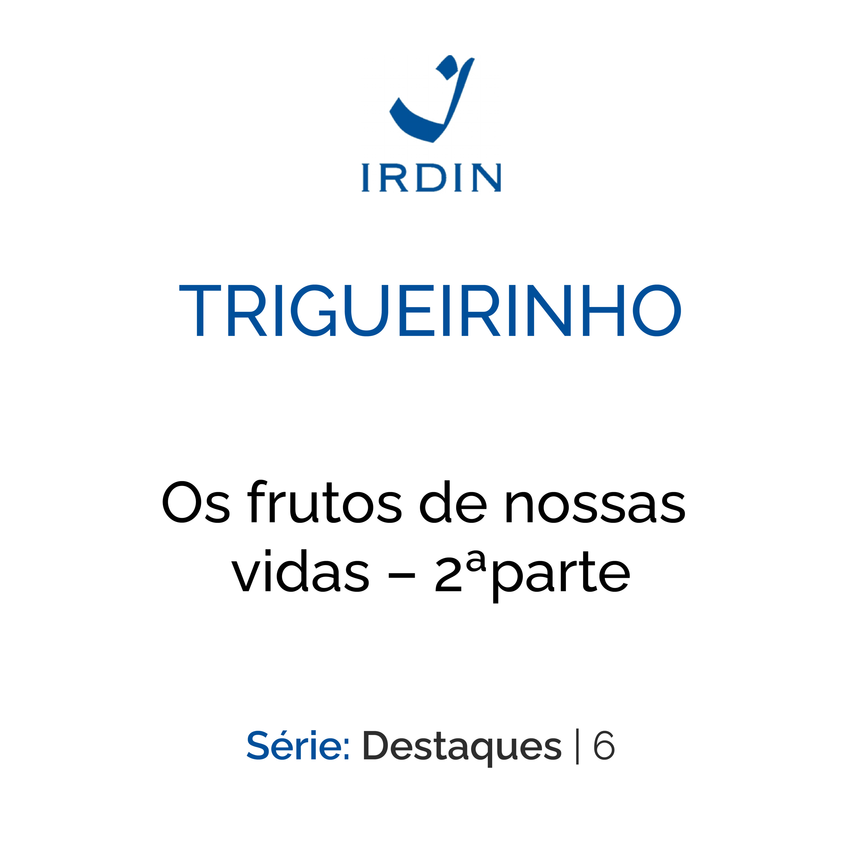 Os frutos de nossas vidas – 2ªparte episode artwork