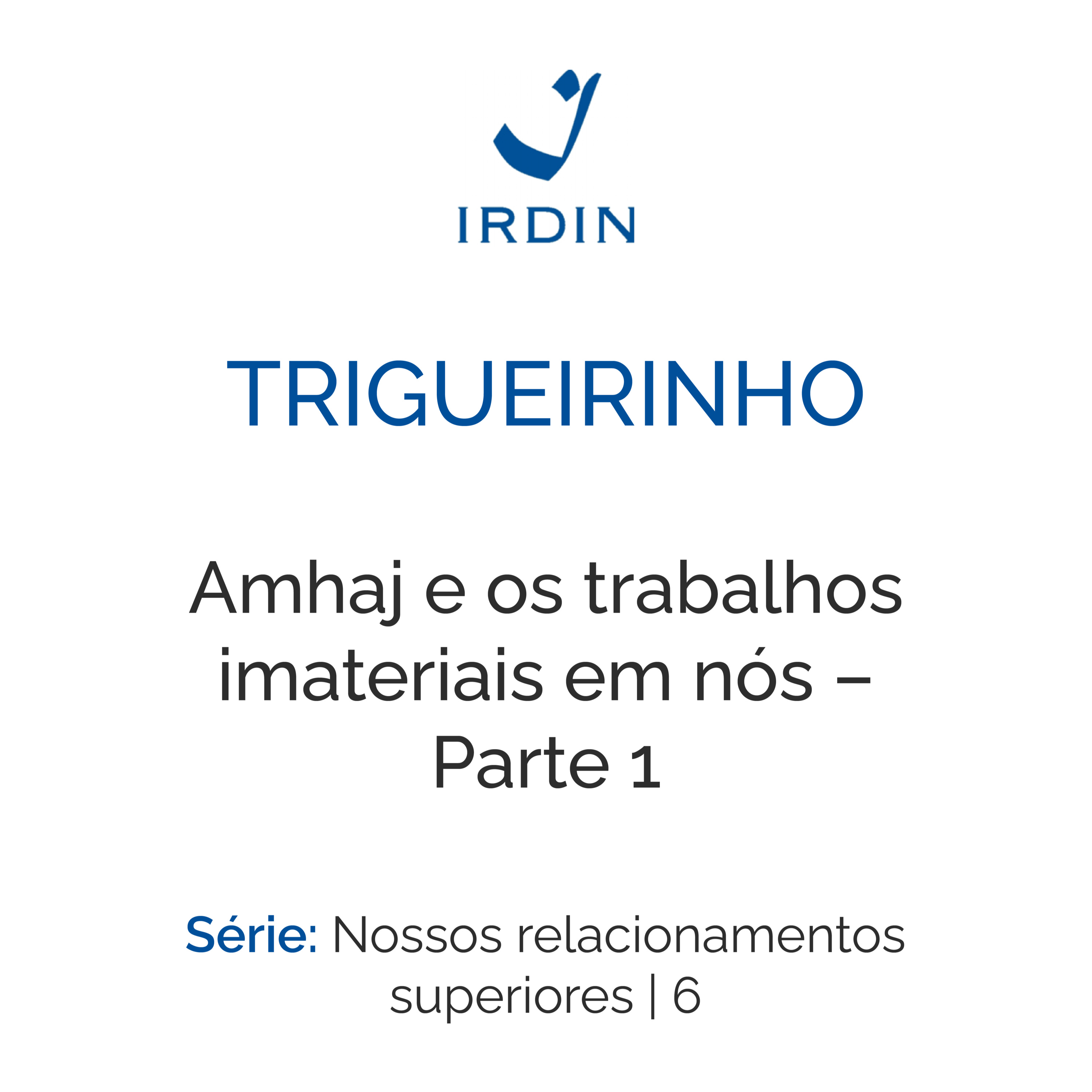 Amhaj e os trabalhos imateriais em nós – Parte 1 episode artwork