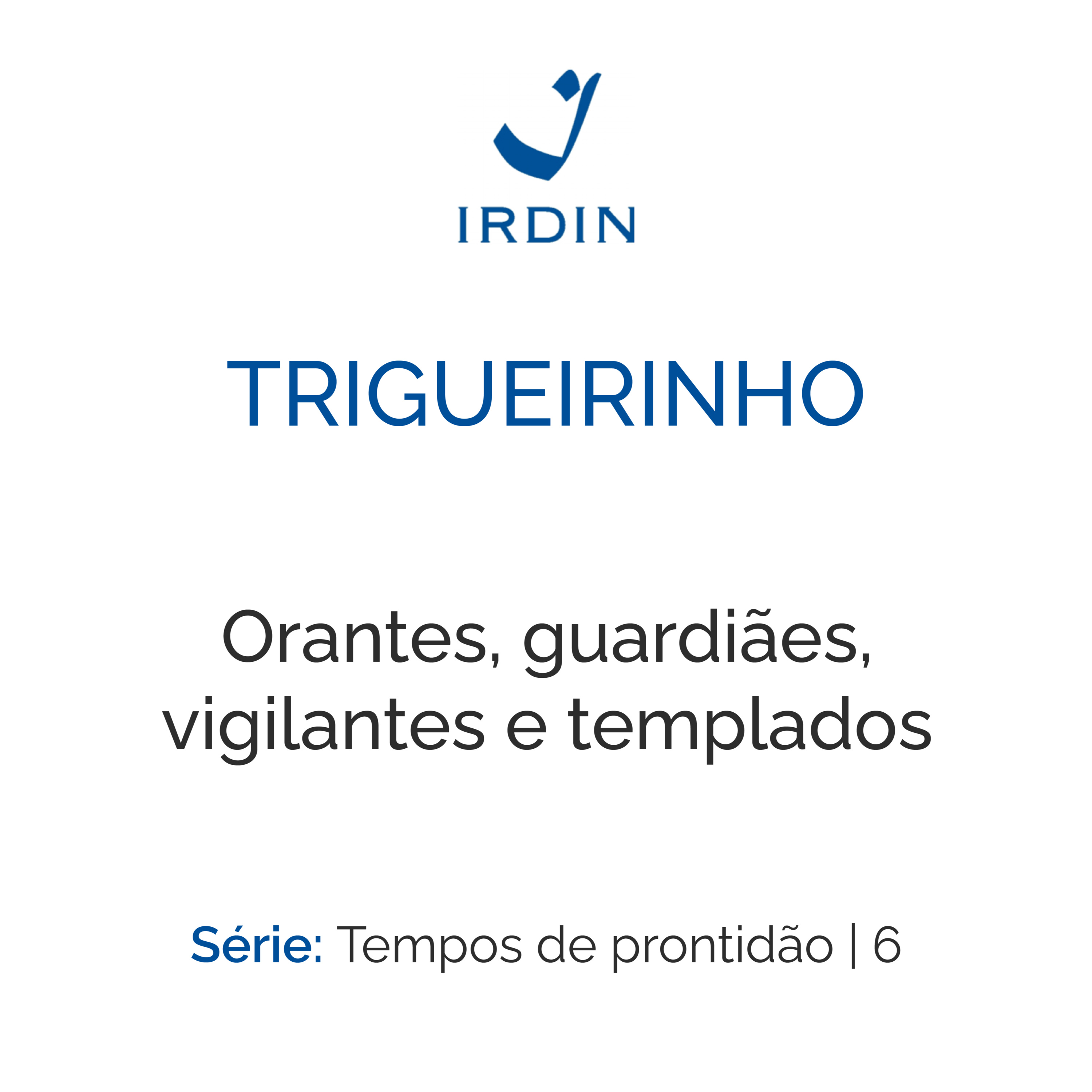 Orantes, guardiães, vigilantes e templados episode artwork