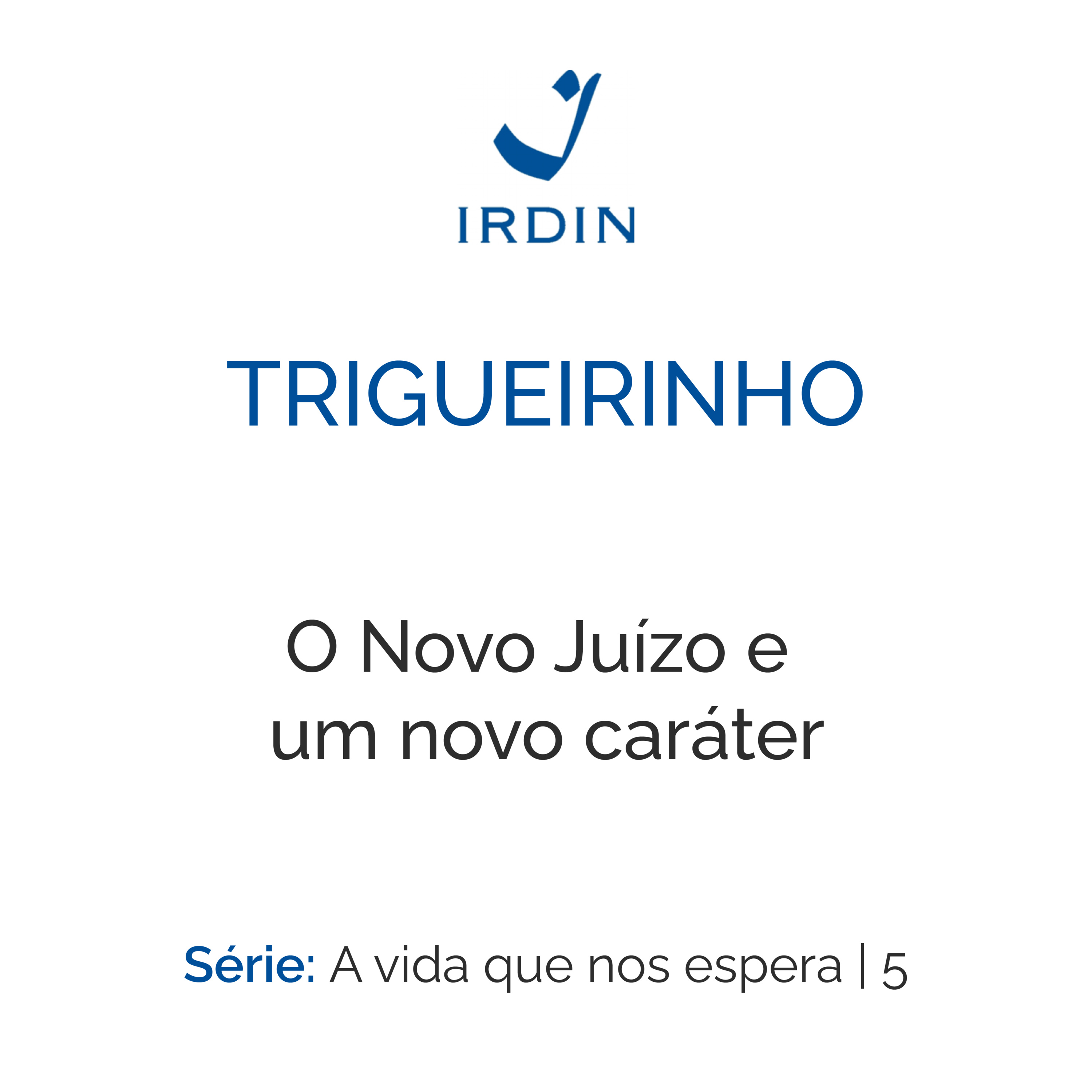 O Novo Juízo e um novo caráter