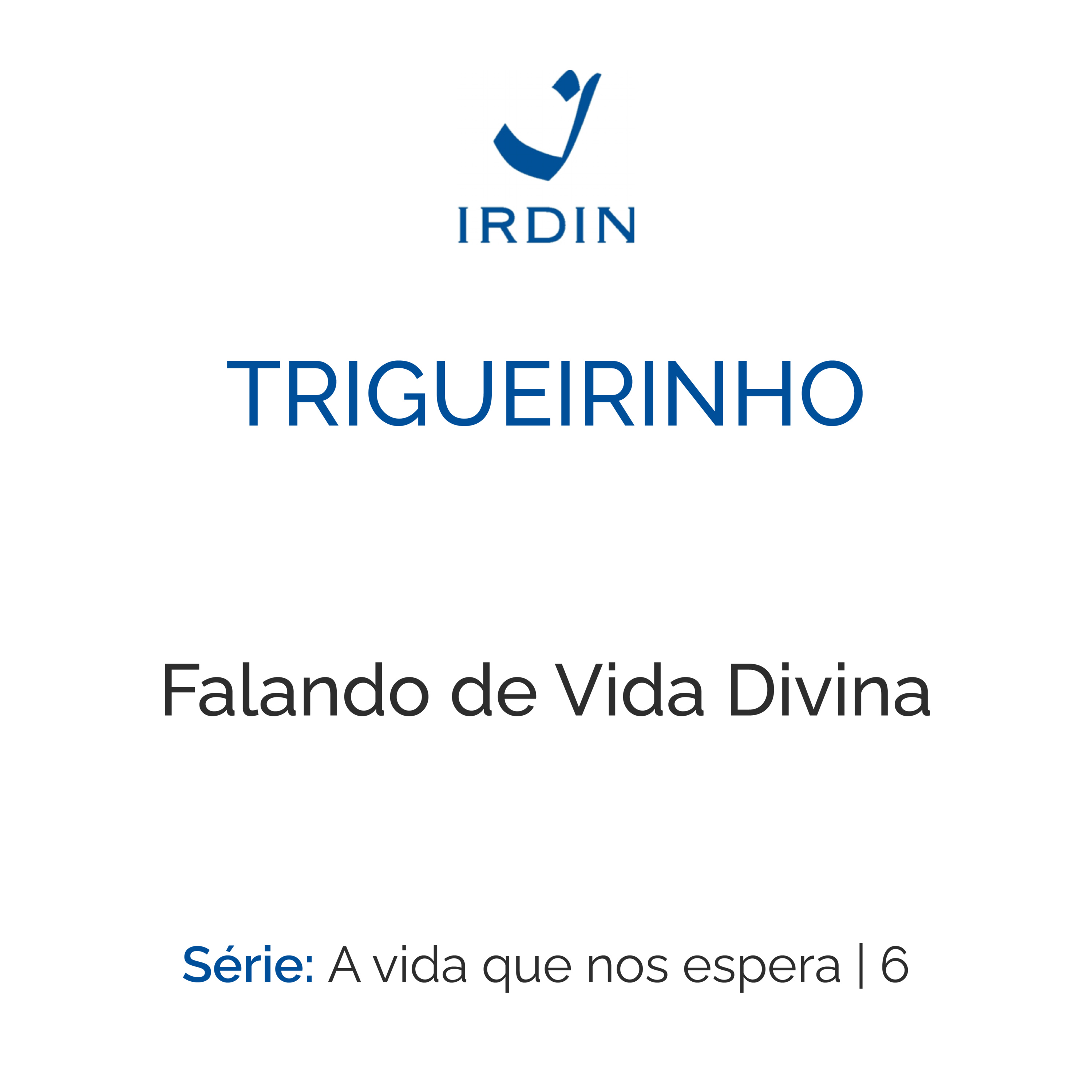 Trigueirinho — Ensinamentos Filosóficos-Espirituais