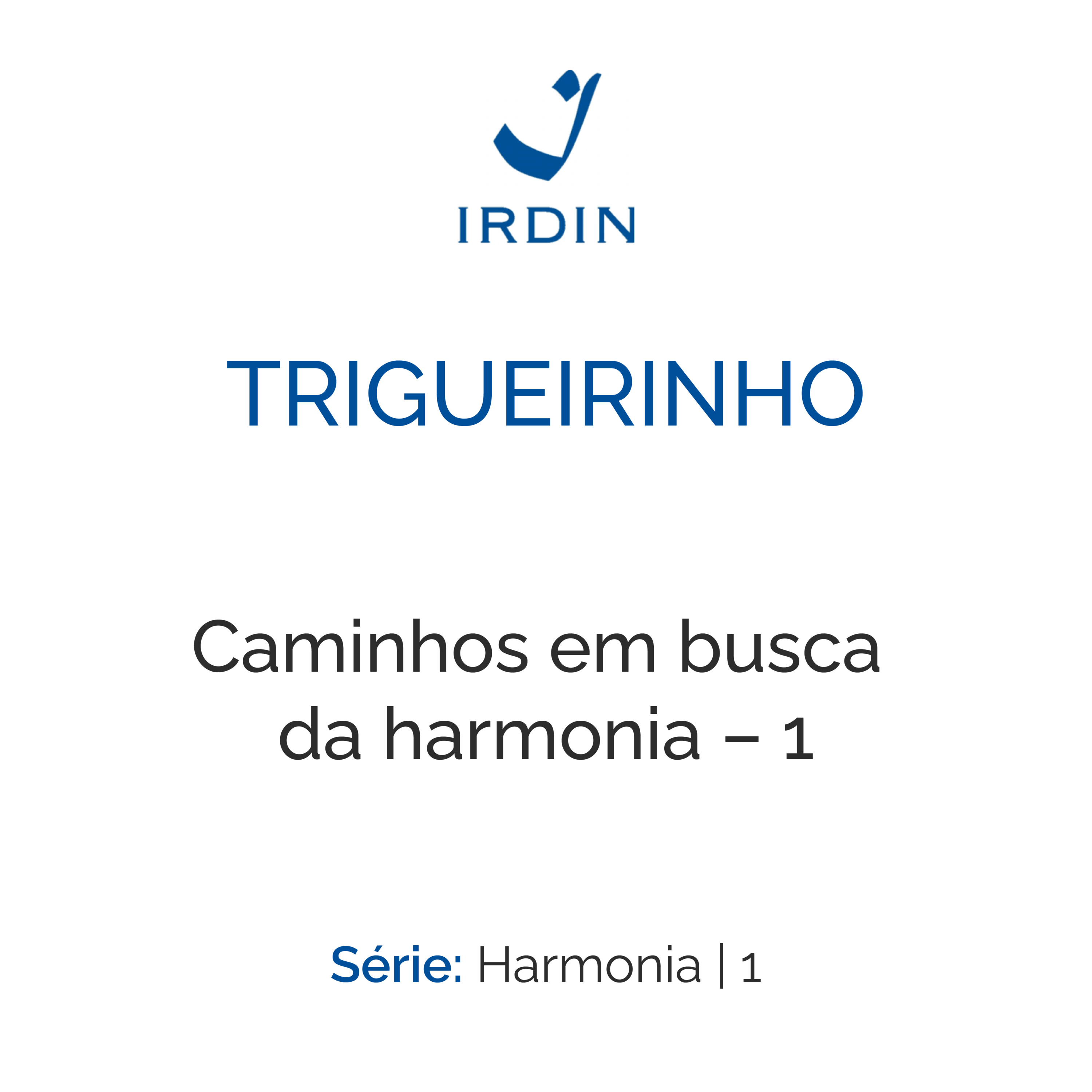 Caminhos em busca da harmonia – 1