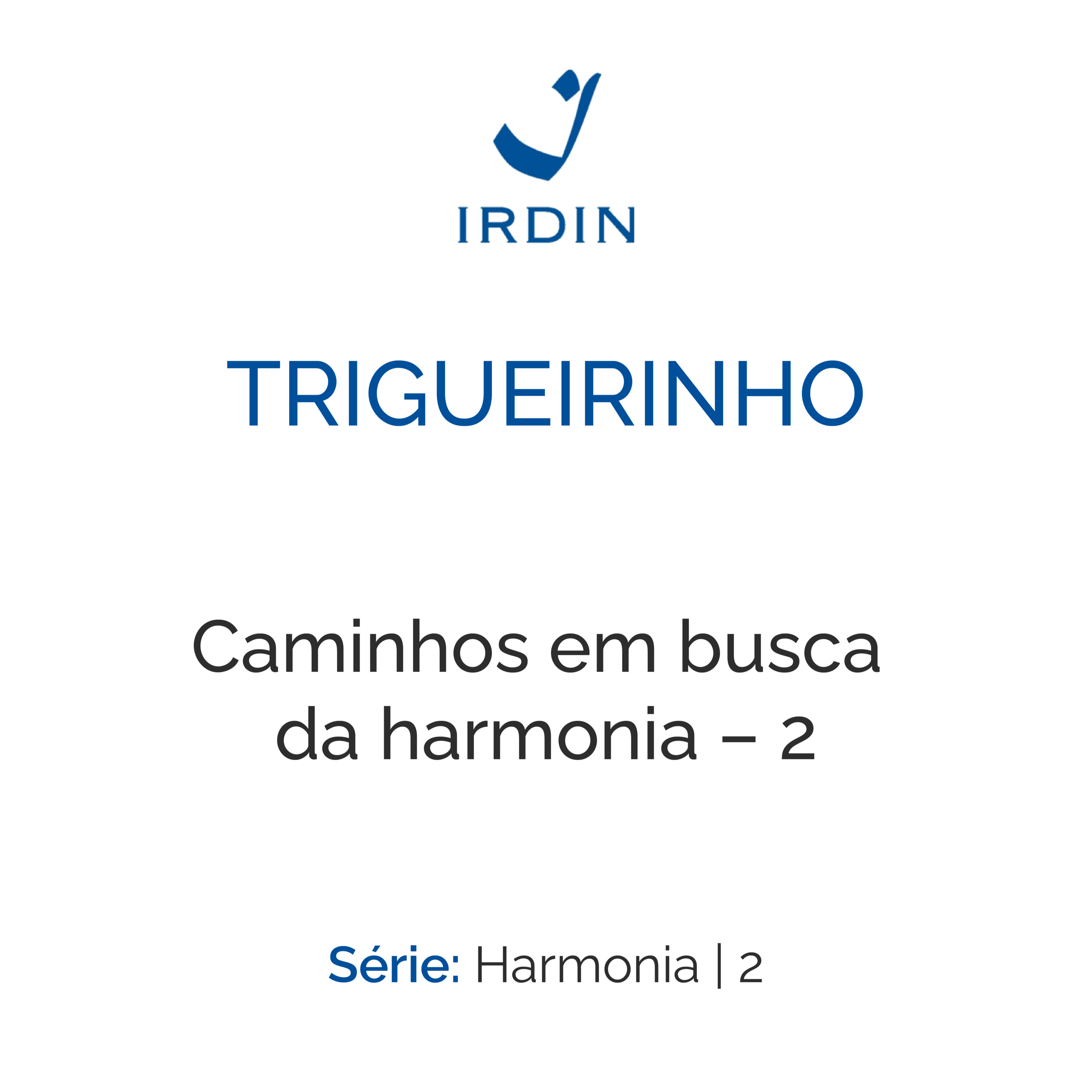 Caminhos em busca da harmonia – 2