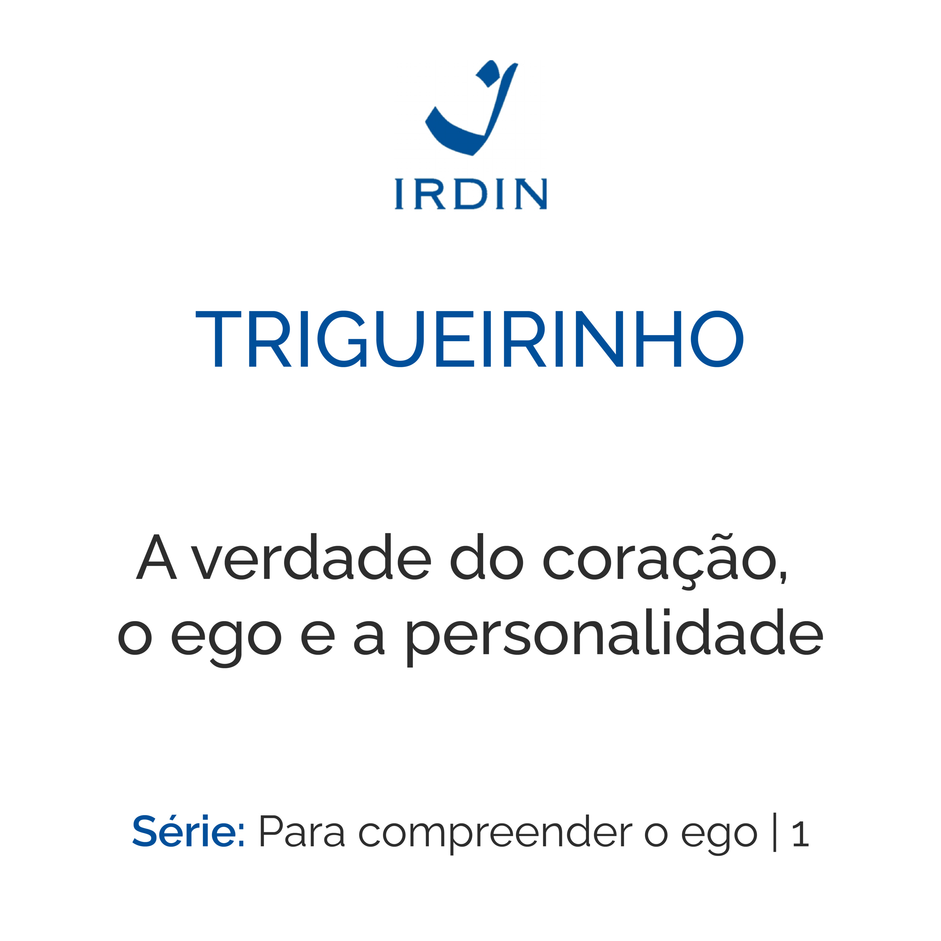 A verdade do coração, o ego e a personalidade