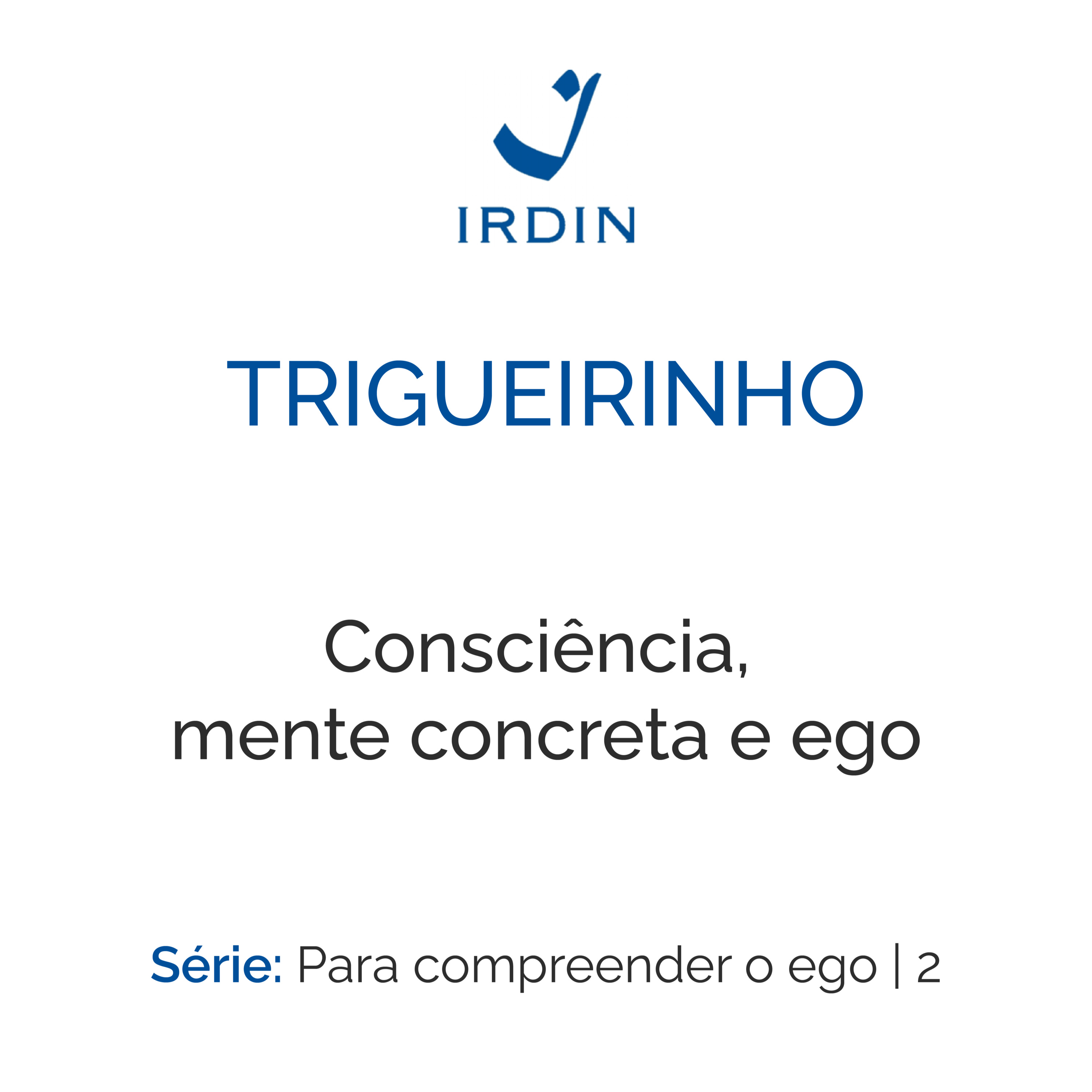 Consciência, mente concreta e ego