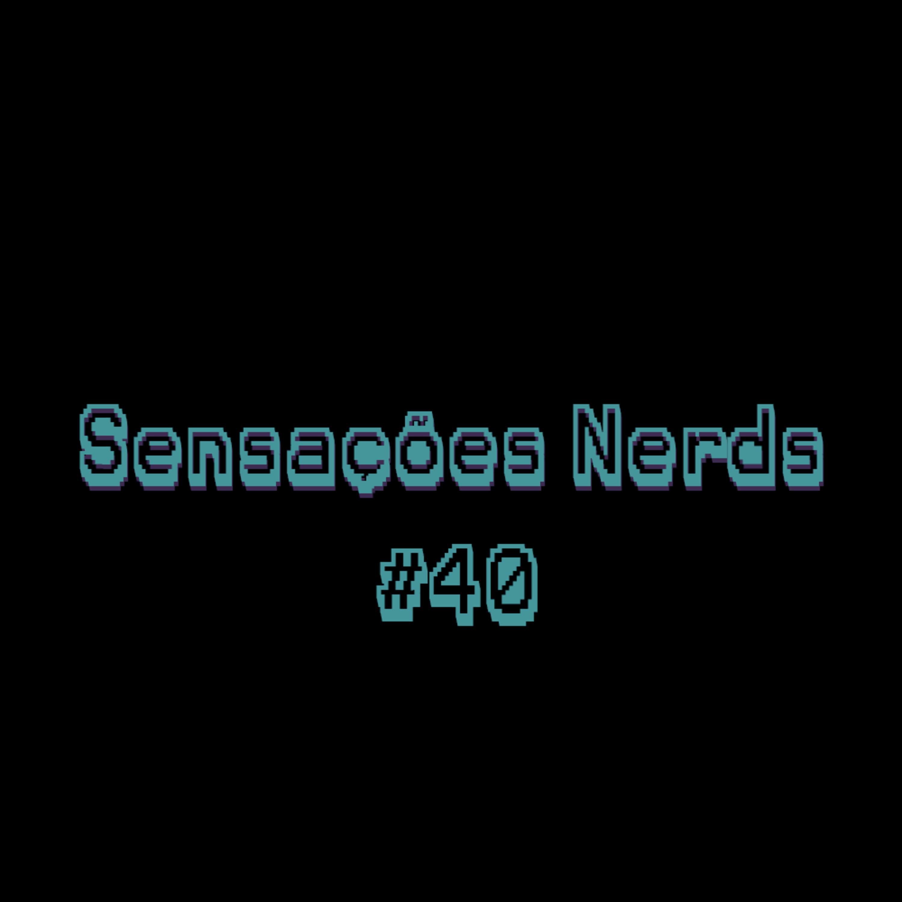 Sensações Nerds