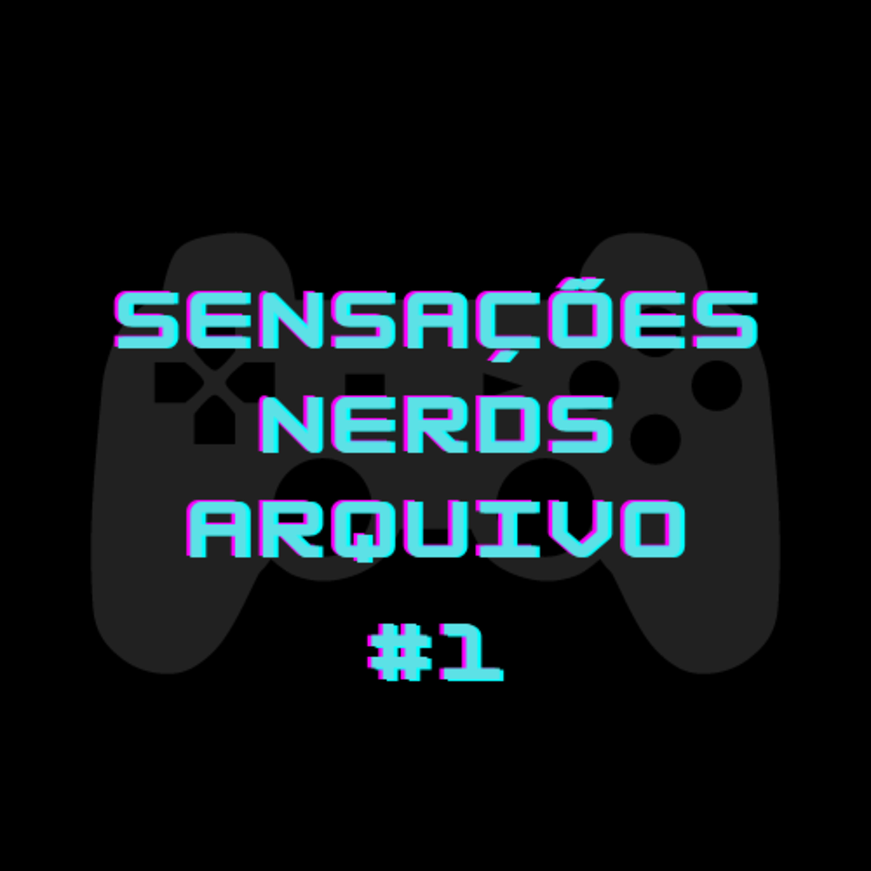 Sensações Nerds