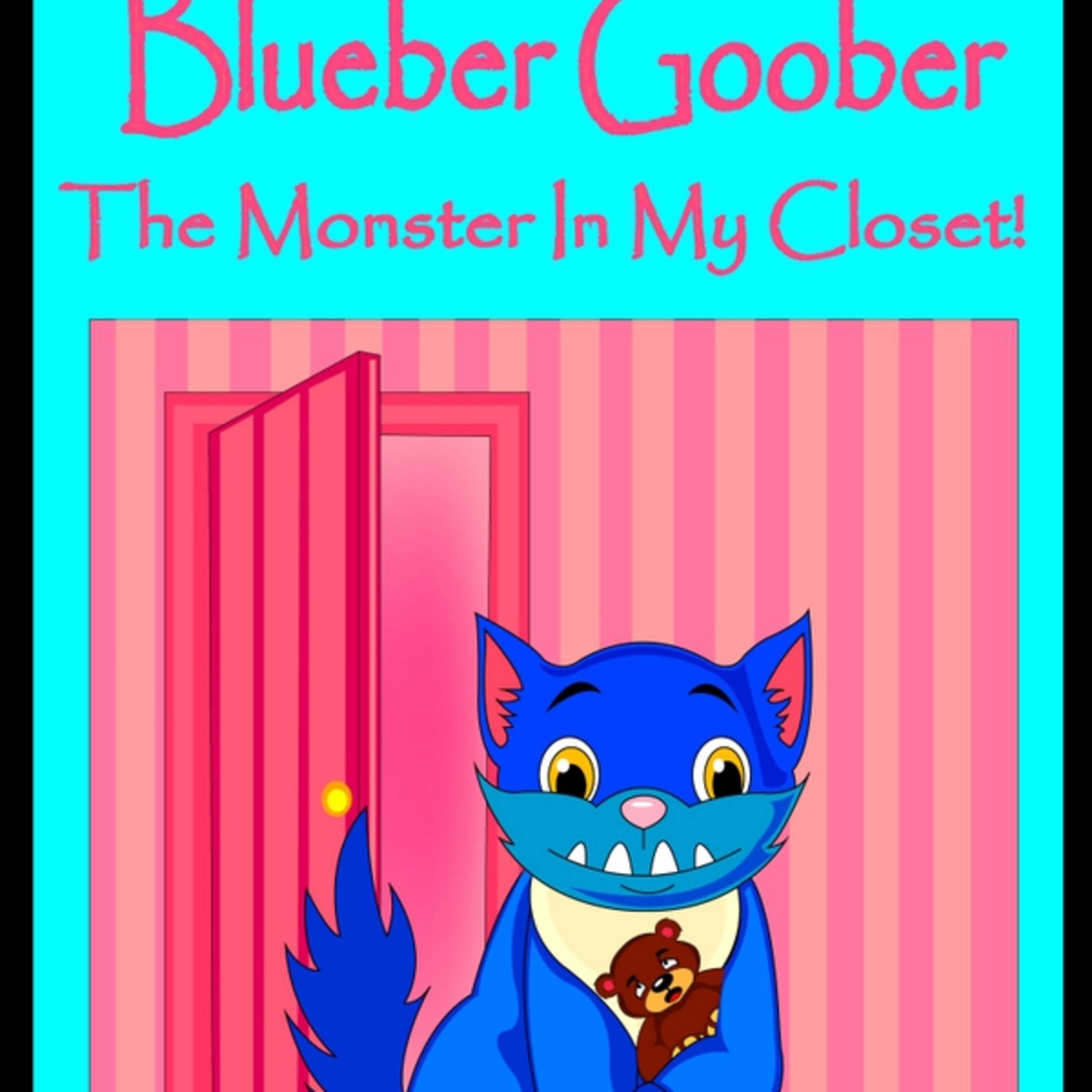 Blueber Goober the Monster In My Closet!