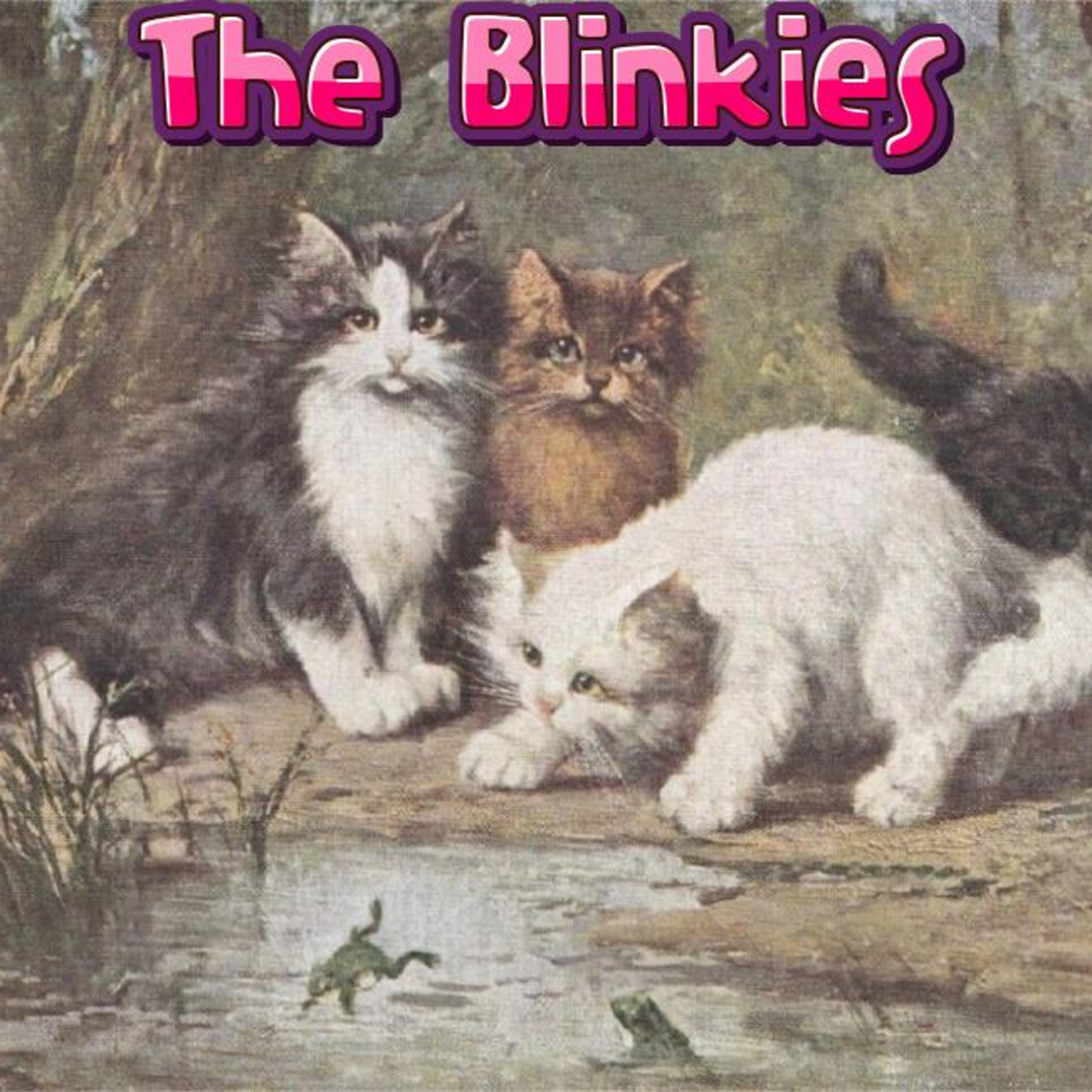 The Blinkies 😺