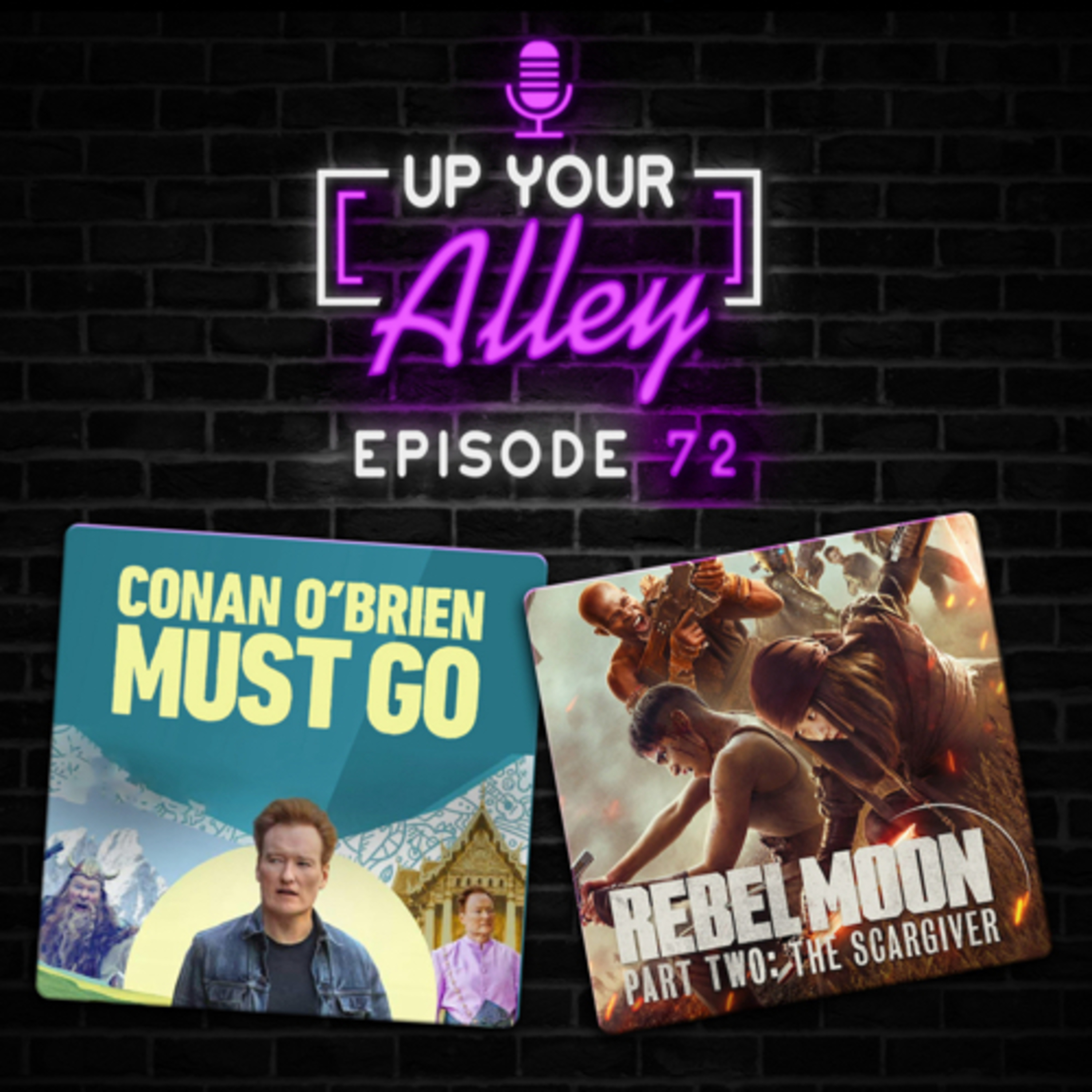 #72 - Conan O'Brien Must Go and Rebel Moon - Part II: The Scargiver episode artwork