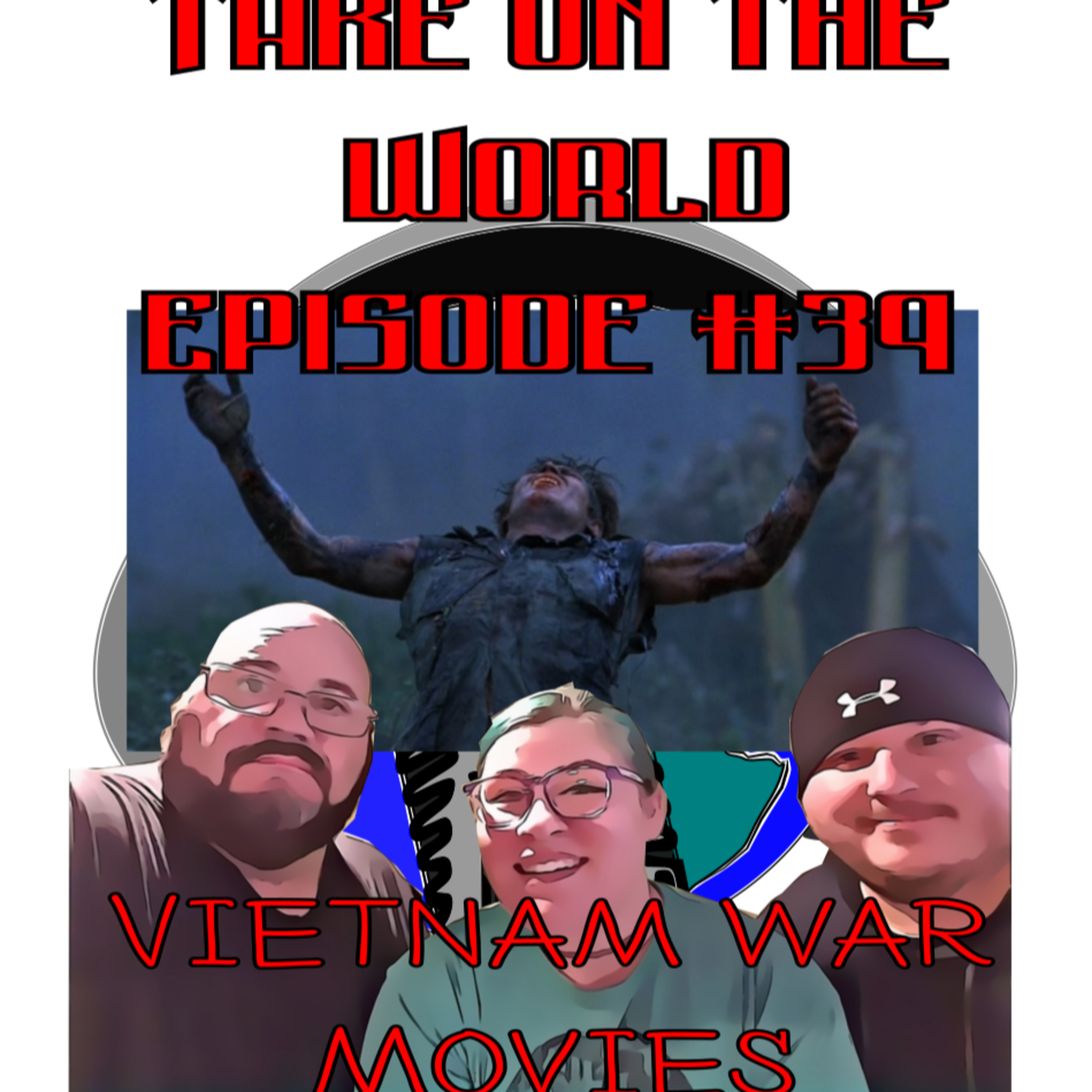 Episode #39 Take On The World Vietnam War Movies  episode artwork