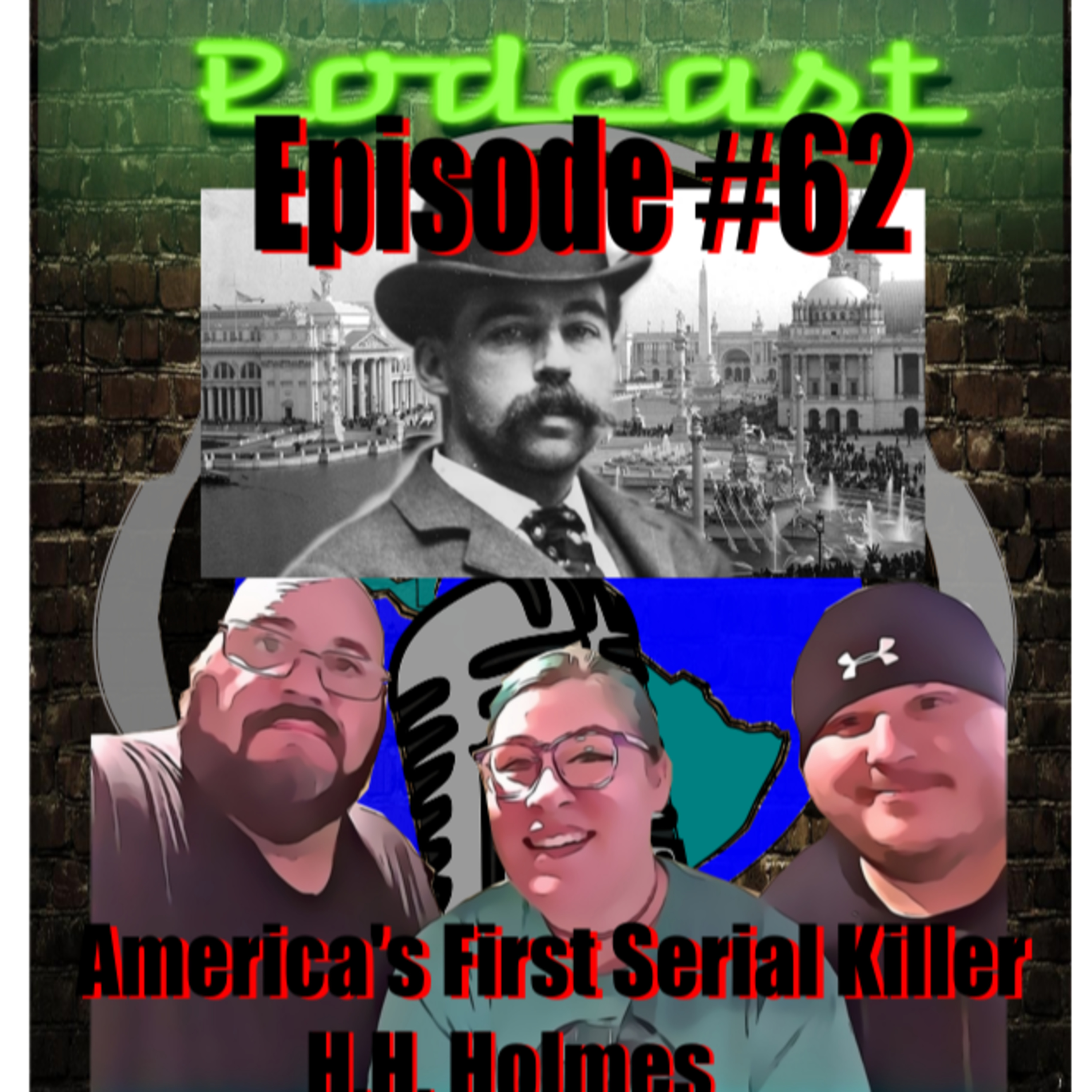 Episode #62 TOTW One Of America's First Serial Killer H.H. Holmes episode artwork