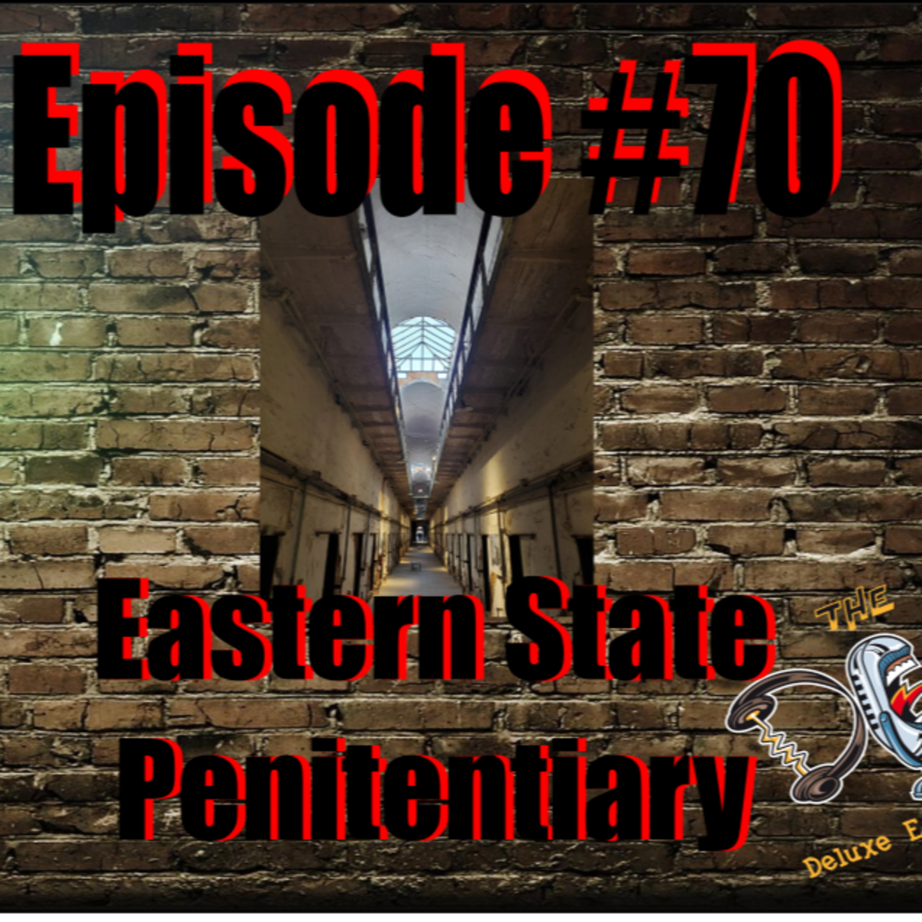 Episode #70 Take On The World Eastern State Penitentiary episode artwork