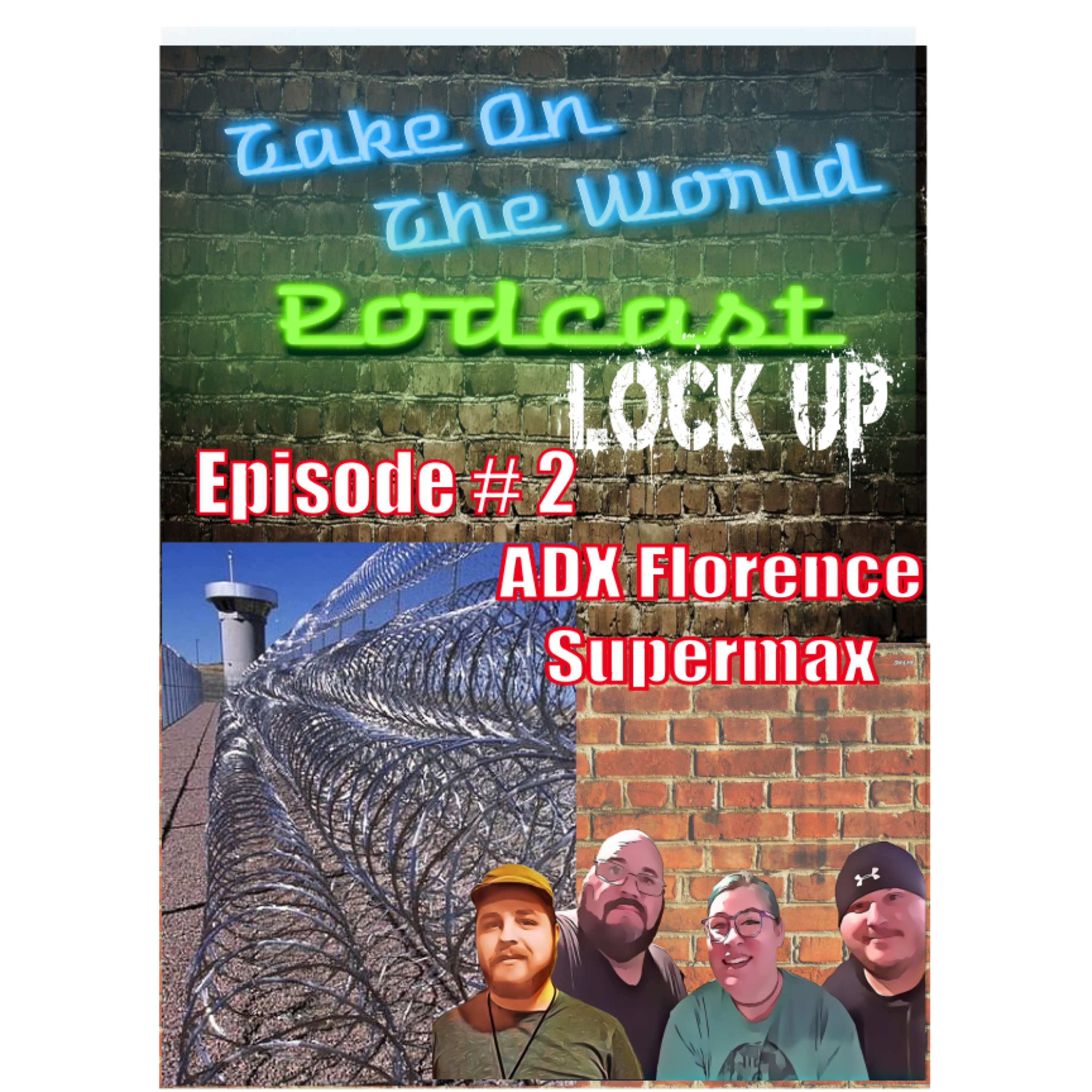 TOTW Lock Up Episode #2 United States Most Secure Supermax ADX Florence episode artwork