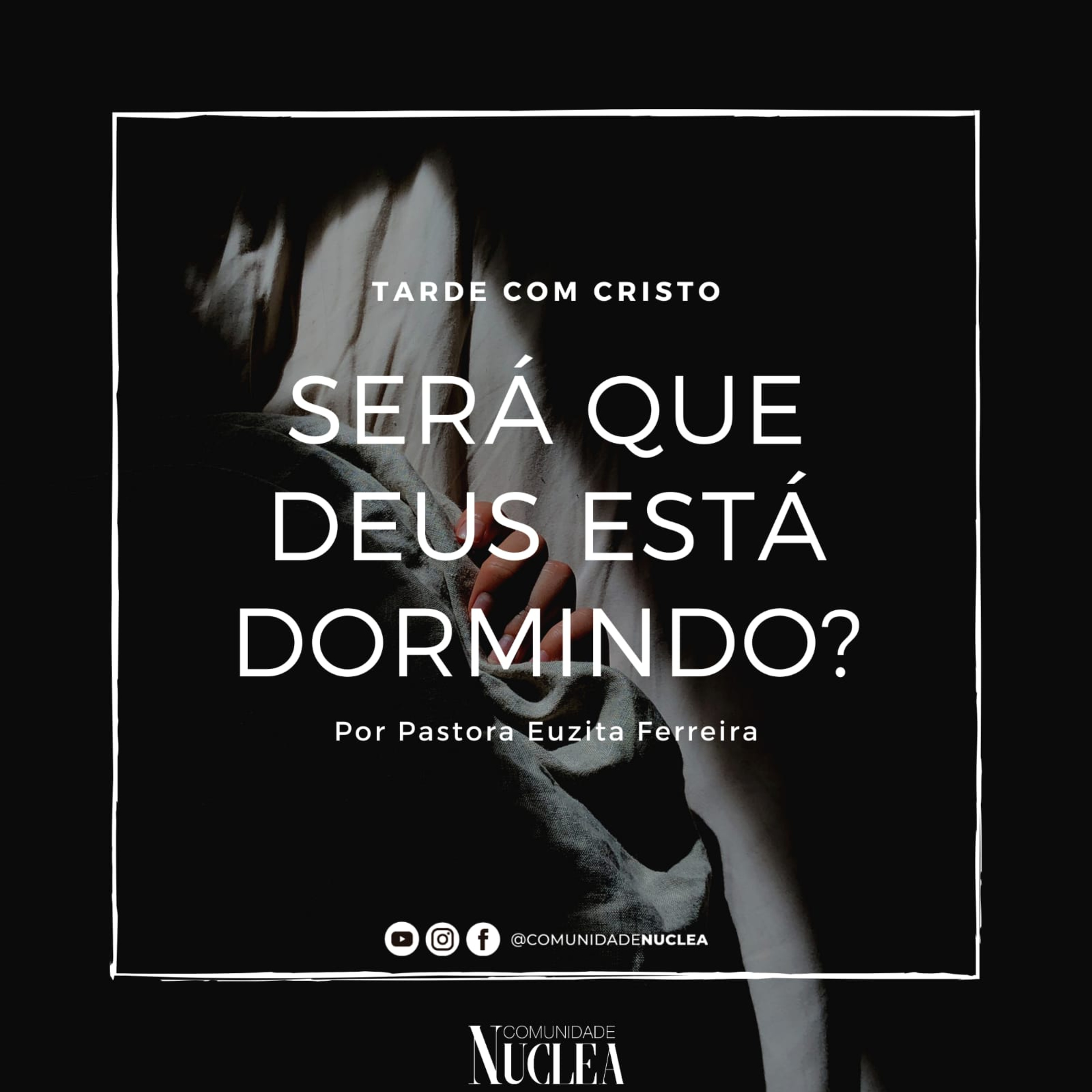Pra. Euzita Ferreira - Será que Deus Está Dormindo? episode artwork