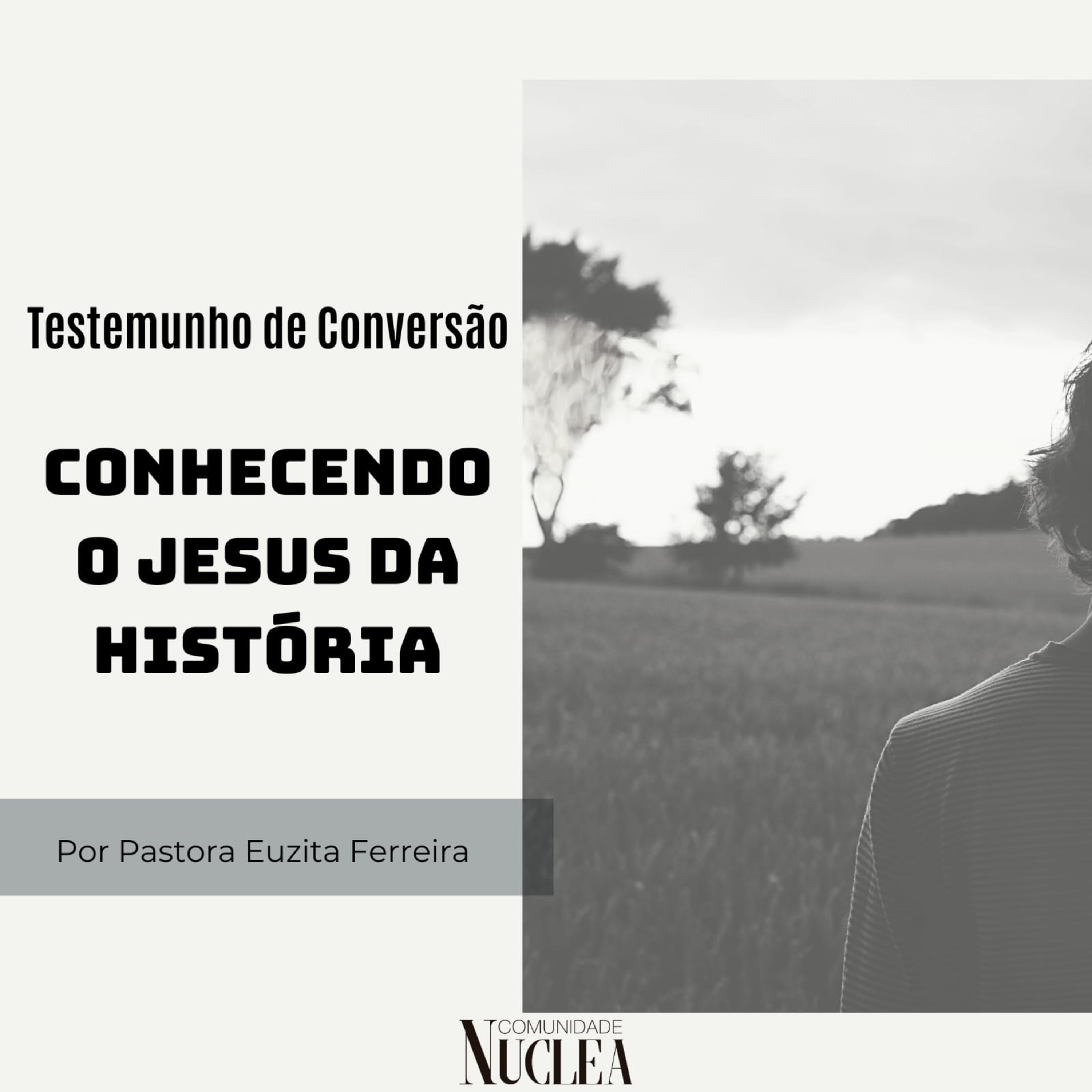 Pra. Euzita Ferreira - Conhecendo o JESUS da história! episode artwork