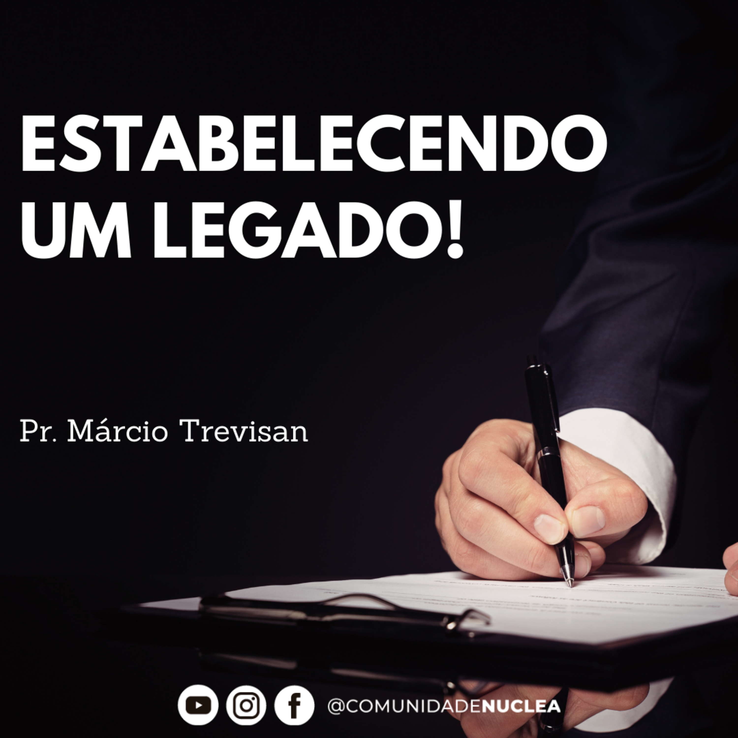 Pr. Márcio Trevisan - Estabelecendo um legado! episode artwork