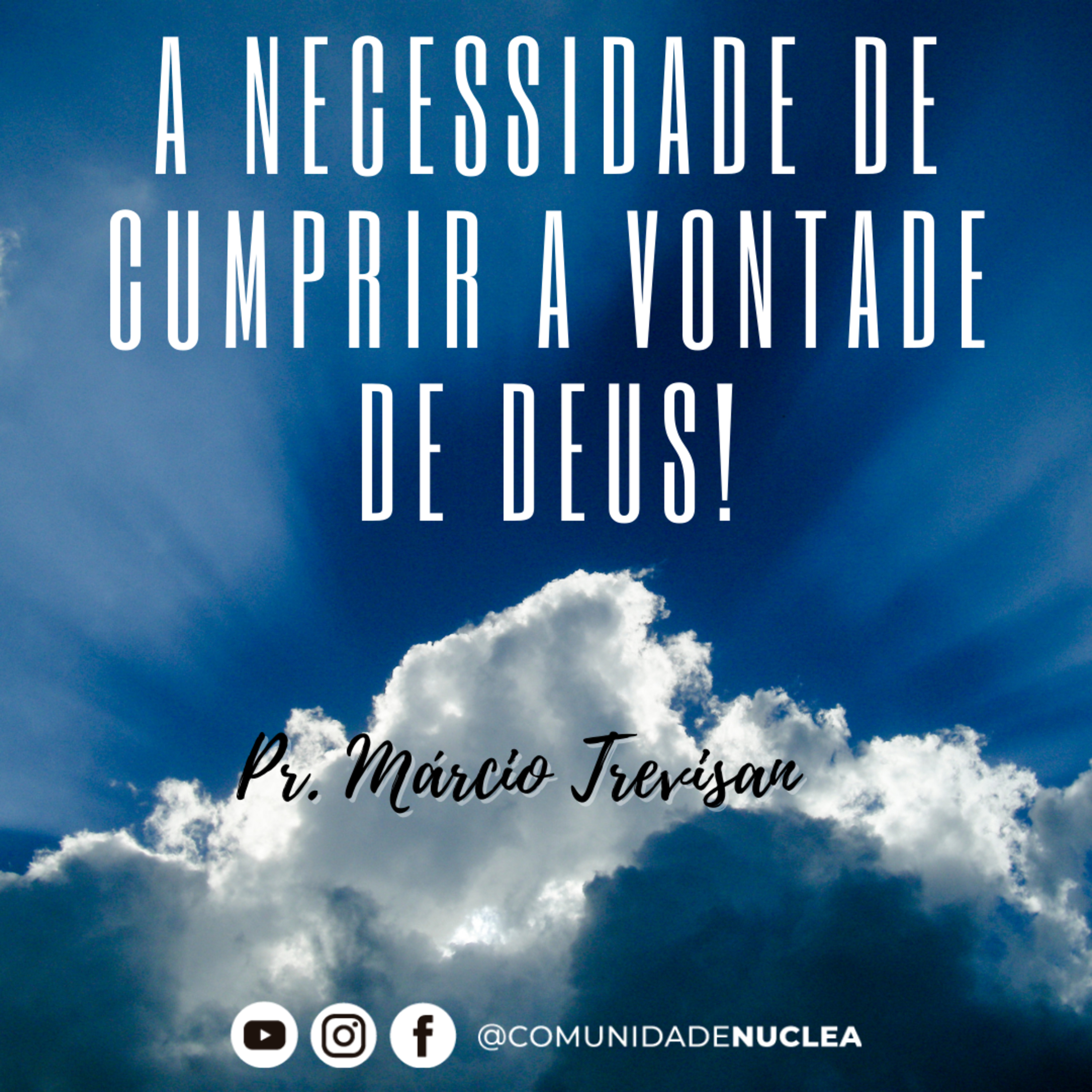 Pr. Márcio Trevisan - A necessidade de cumprir a vontade de Deus. episode artwork