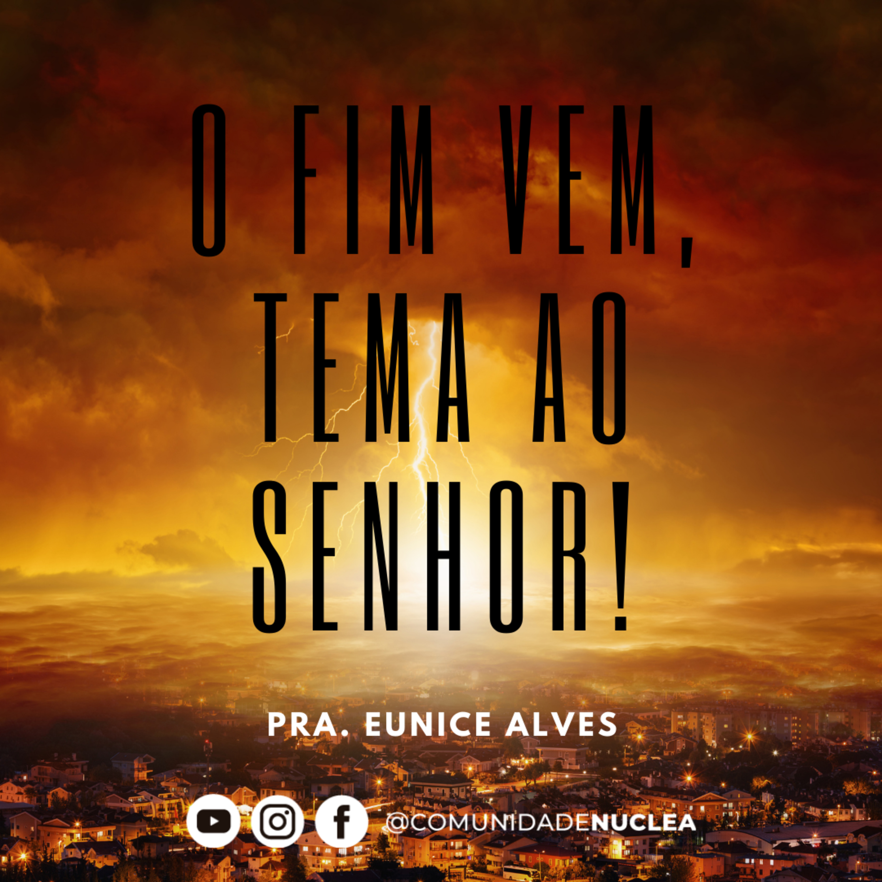 Pra. Eunice Alves - O fim vem, tema ao Senhor! episode artwork