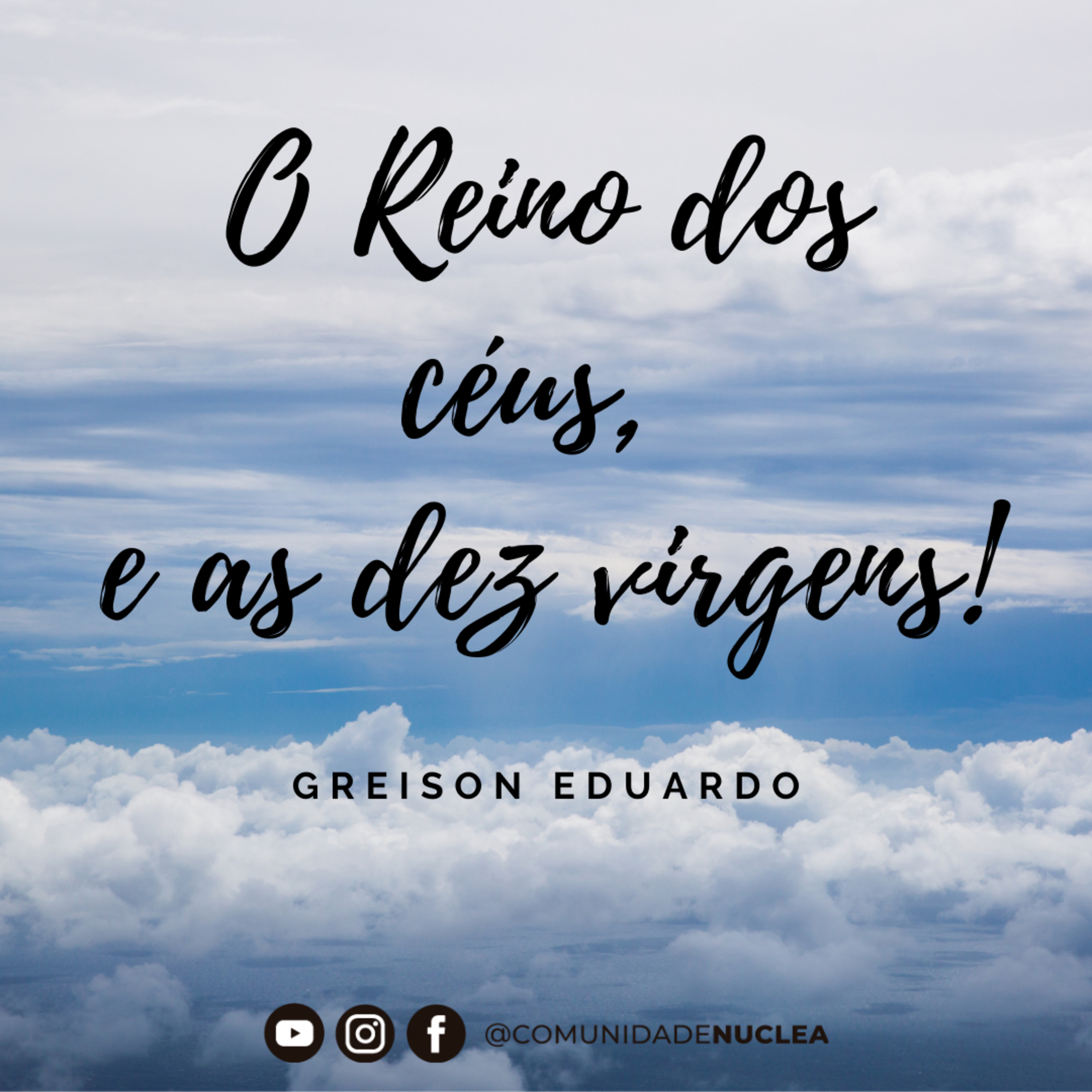 Diácono Greison Eduardo - O reino dos céus, e as dez virgens. episode artwork