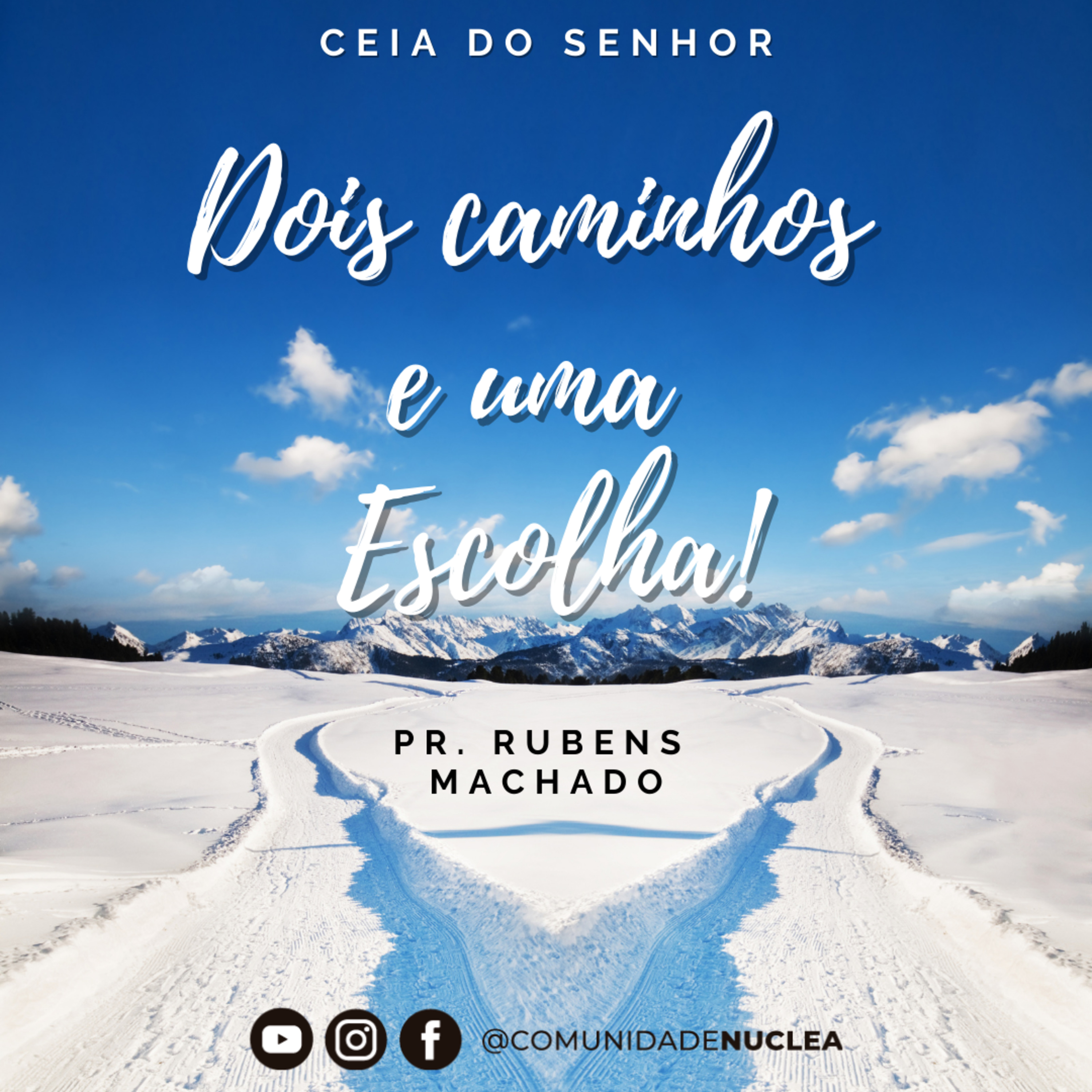 Pr. Rubens Machado - Dois caminhos e uma escolha. - Ceia do Senhor - (Manhã) episode artwork