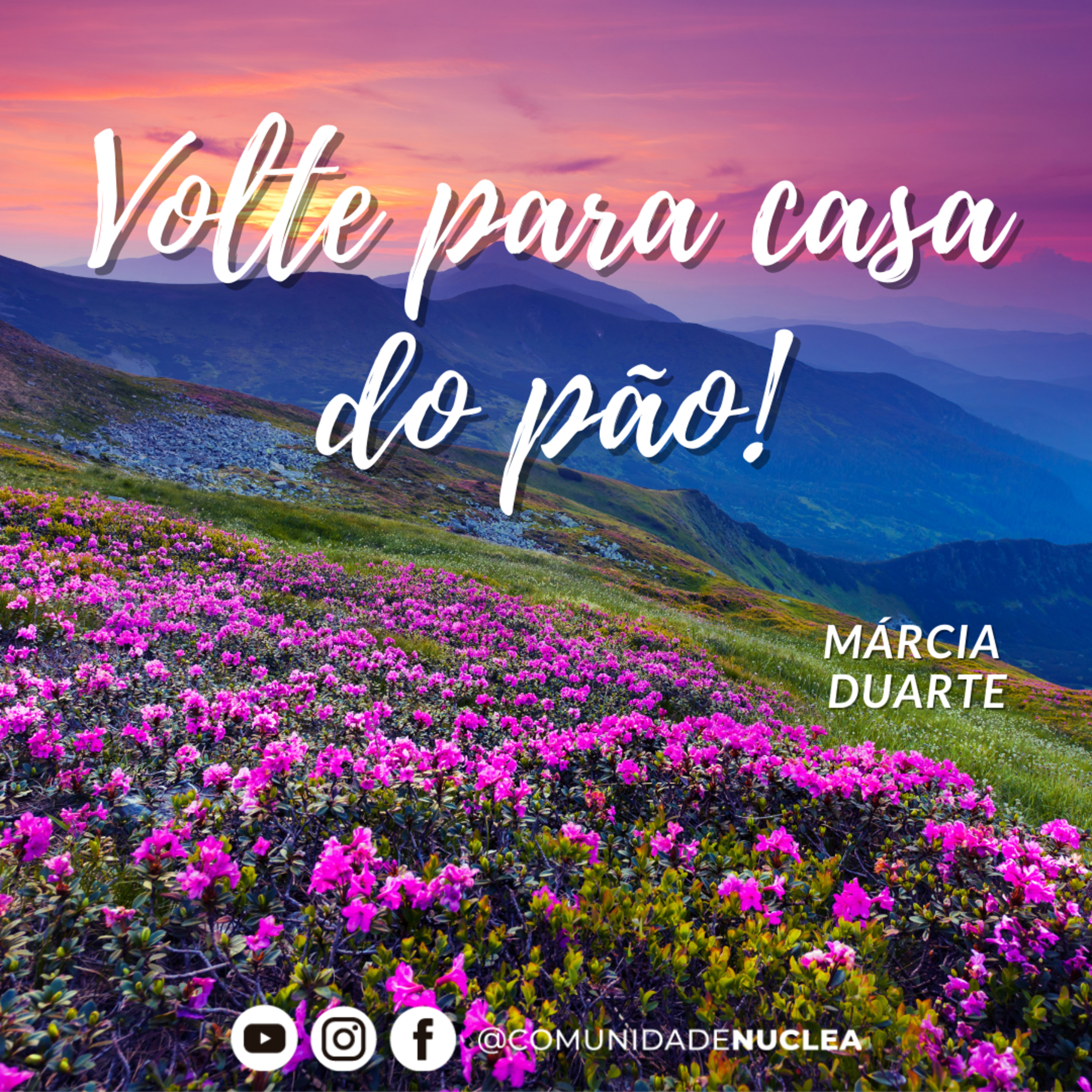 Preletora Márcia Duarte - Volte para casa do pão! episode artwork