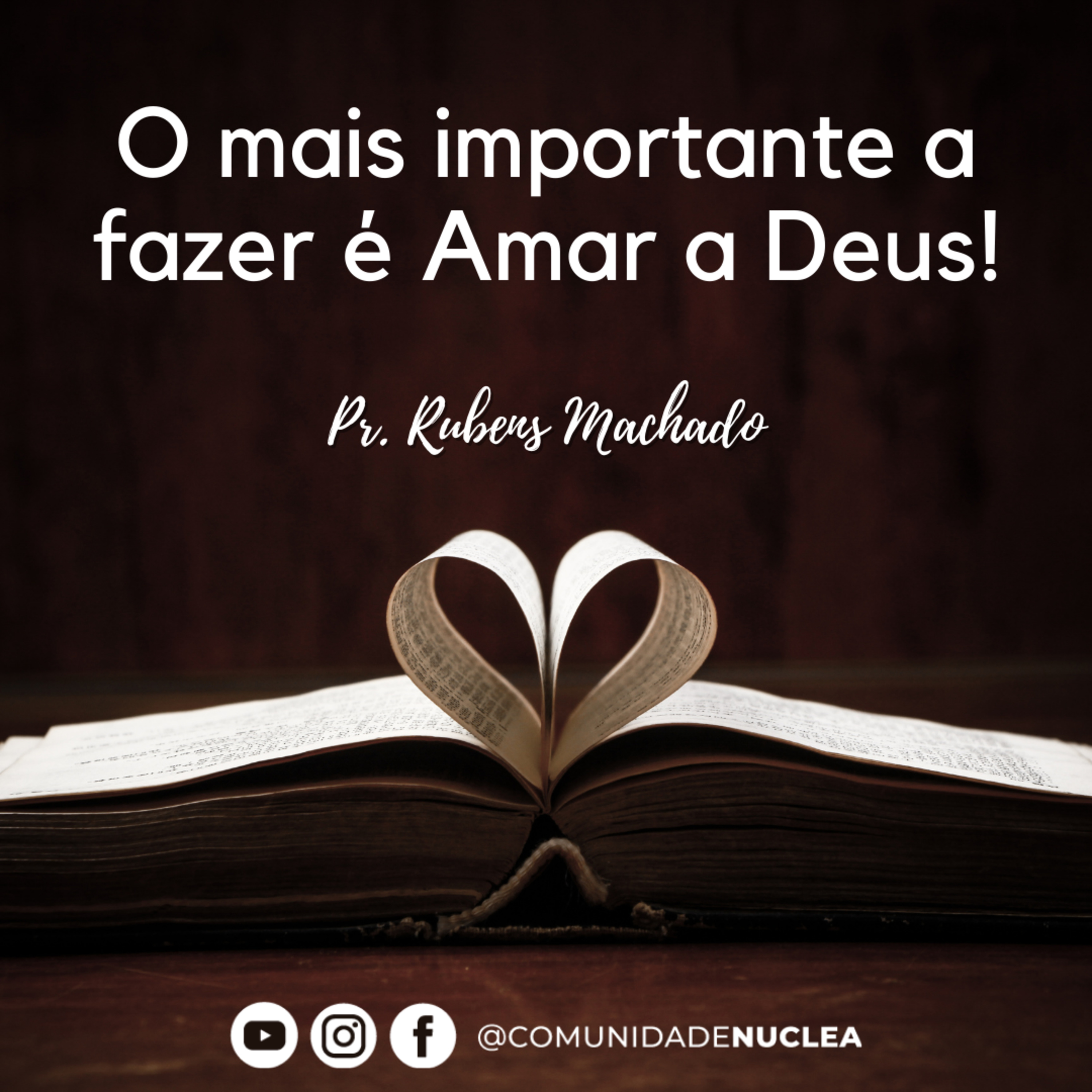 Pr. Rubens Machado - O mais importante a fazer é amar a Deus - Ceia do Senhor episode artwork