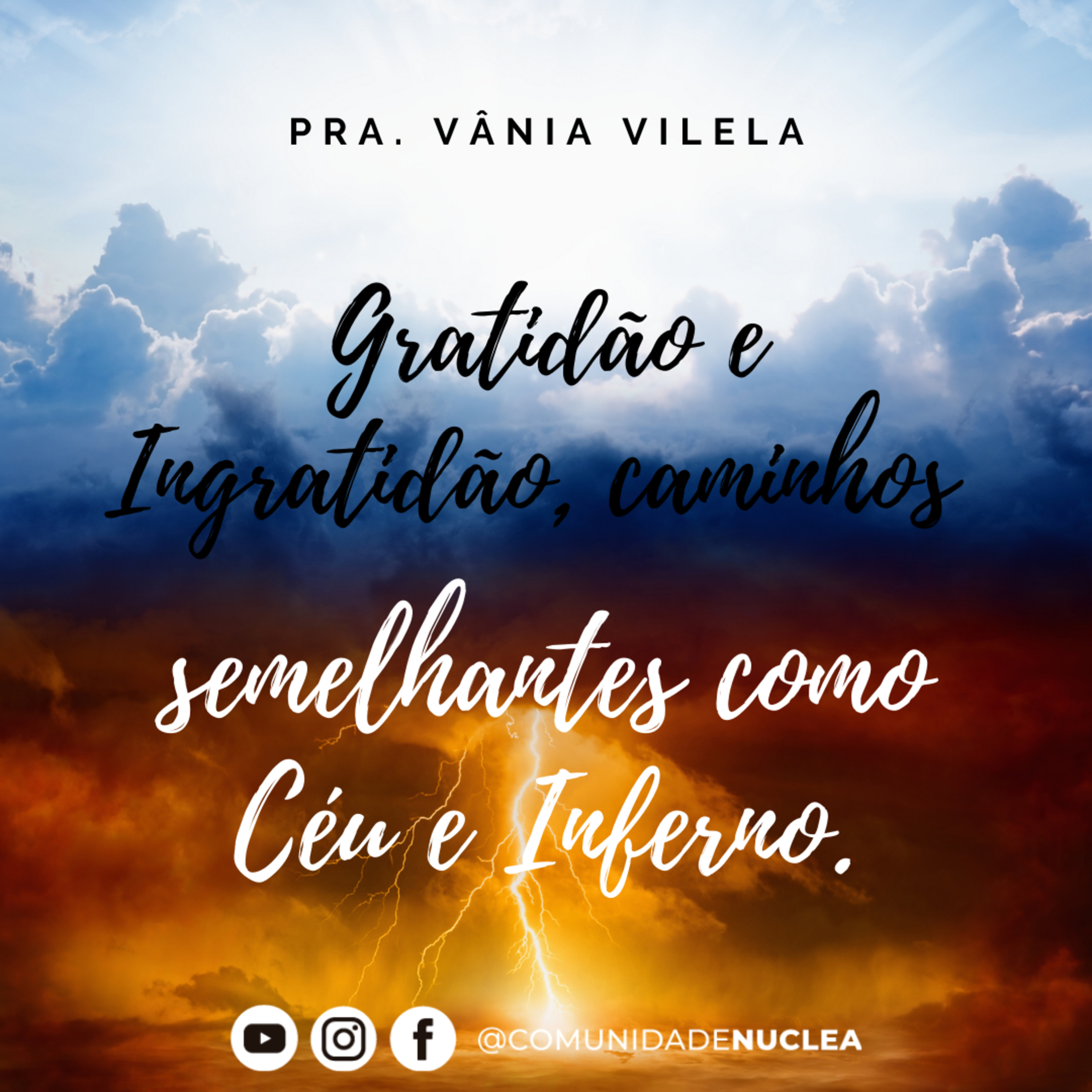 Pra. Vânia Vilela - Gratidão e Ingratidão, caminhos semelhantes como céu e inferno. episode artwork