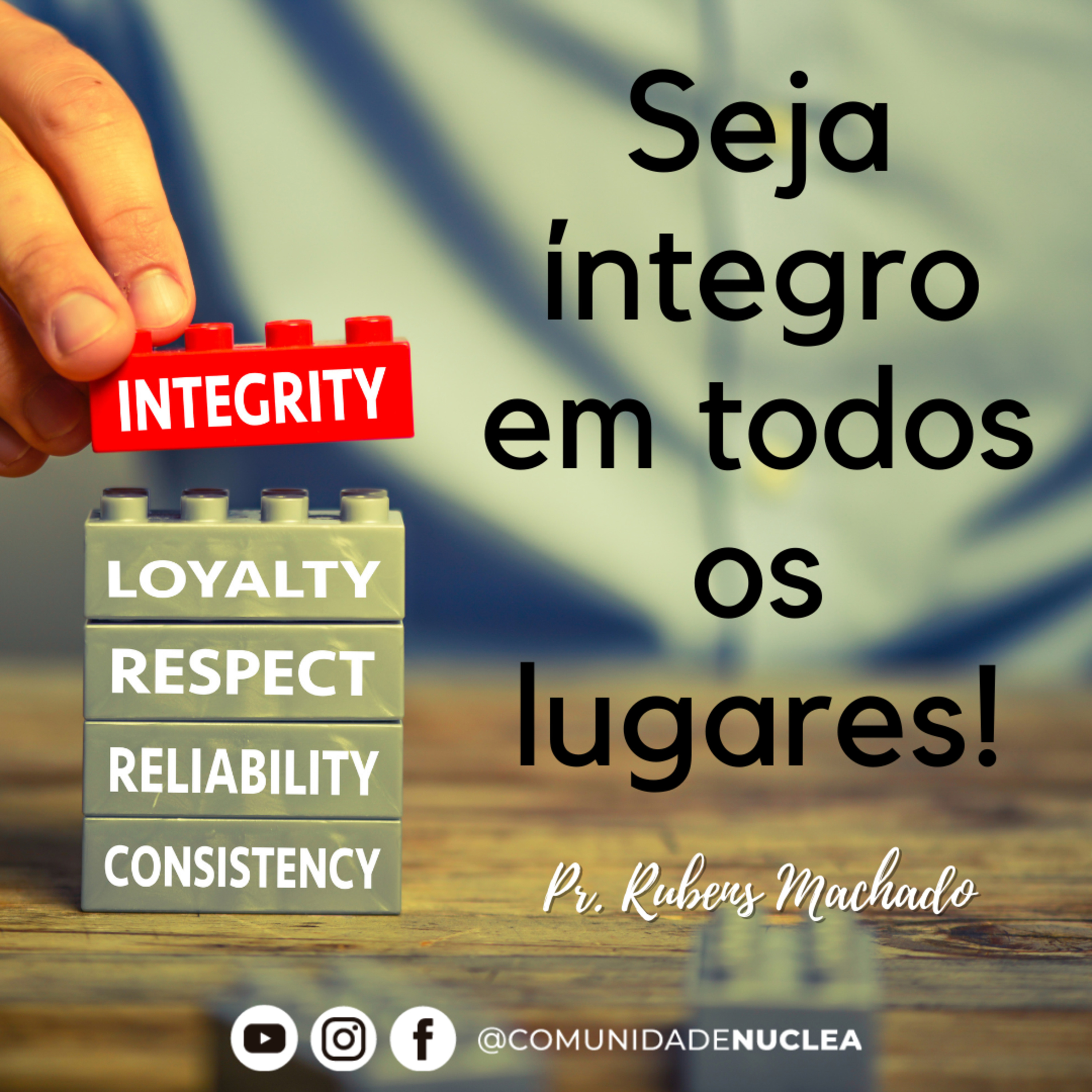 Pr. Rubens Machado - Seja íntegro em todos os lugares. episode artwork