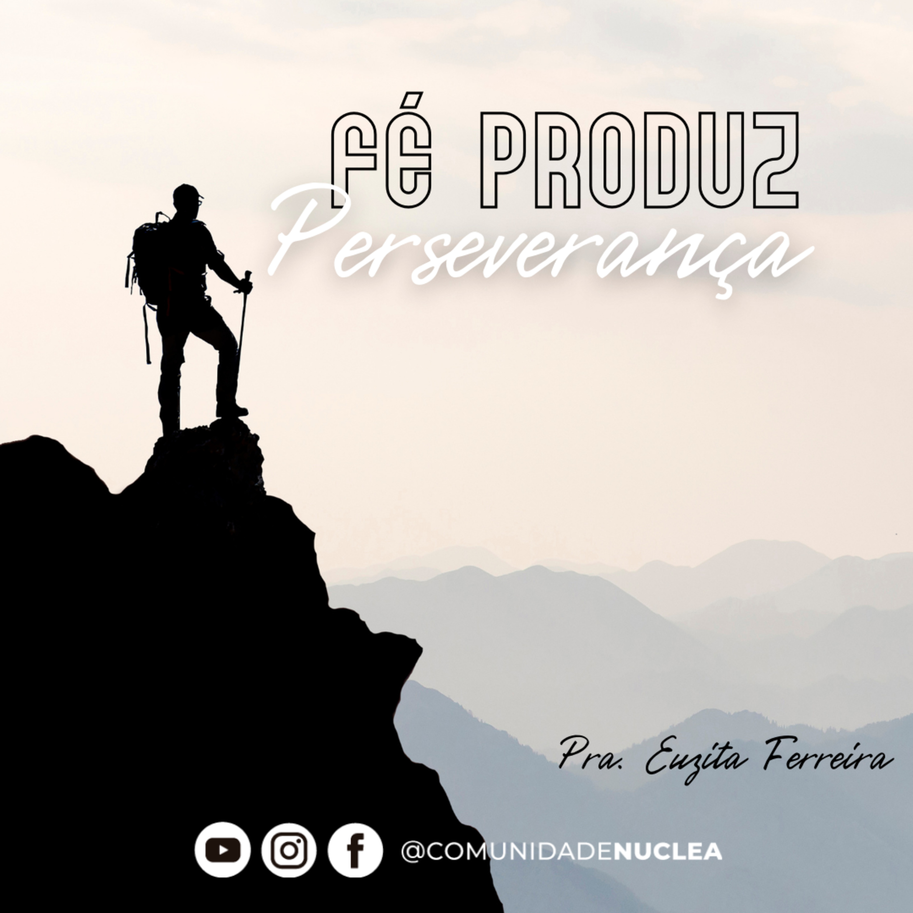 Pra. Euzita Ferreira - Fé produz perseverança. (Tarde com Cristo) episode artwork