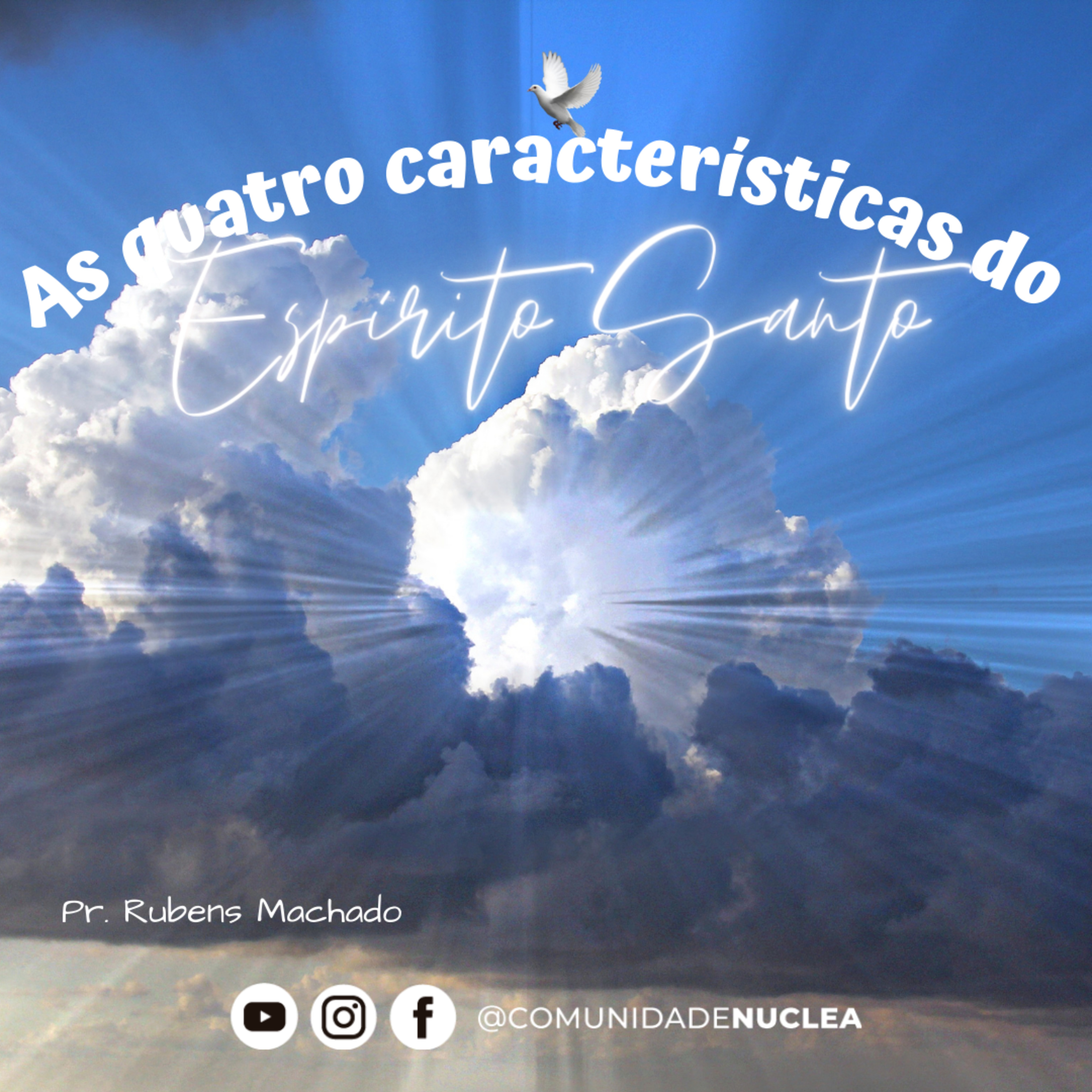 Pr. Rubens Machado - As quatro características magníficas do Espírito Santo. episode artwork