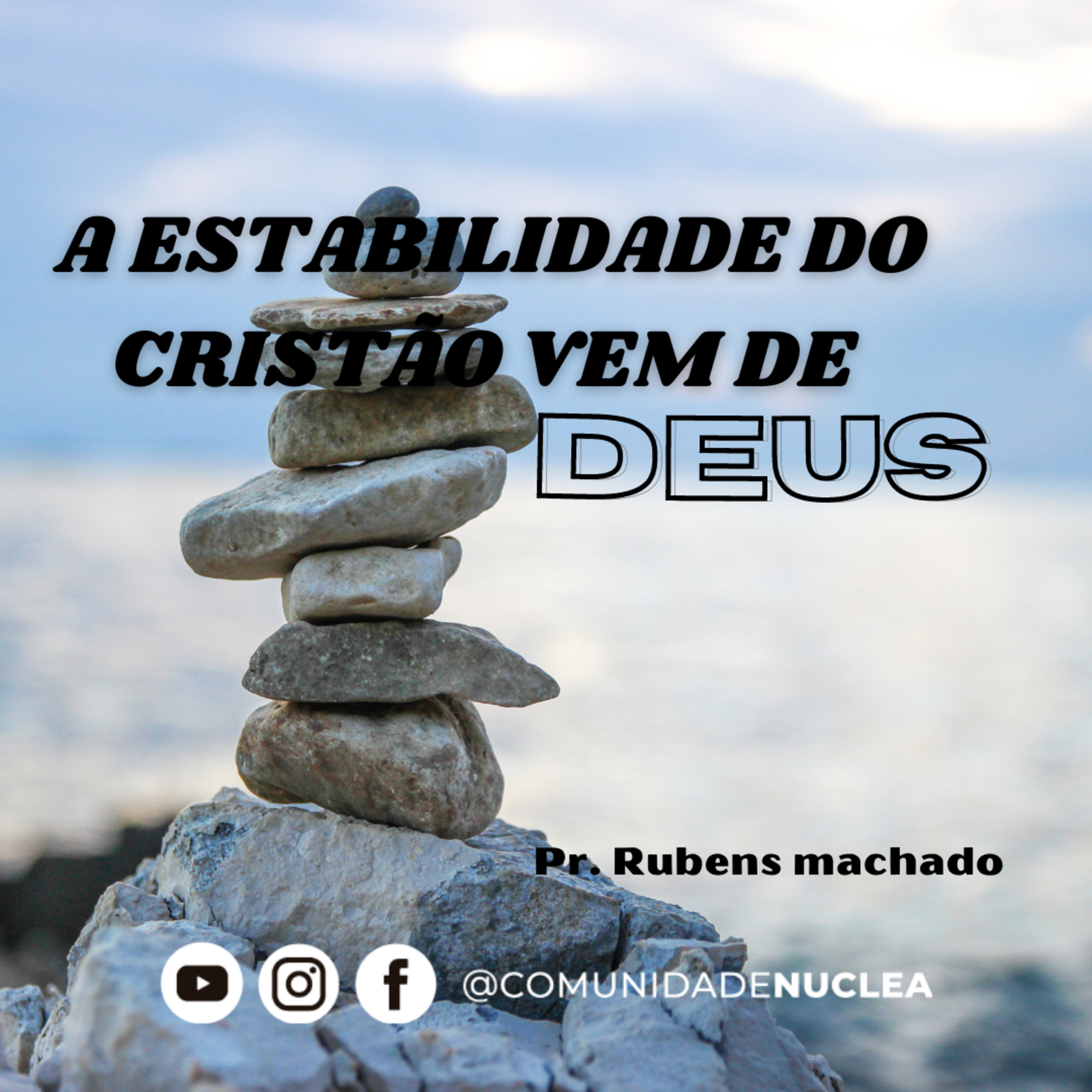 Pr. Rubens Machados - A Estabilidade do Cristão vem de Deus - 04/04/2021 - Ceia do Senhor episode artwork