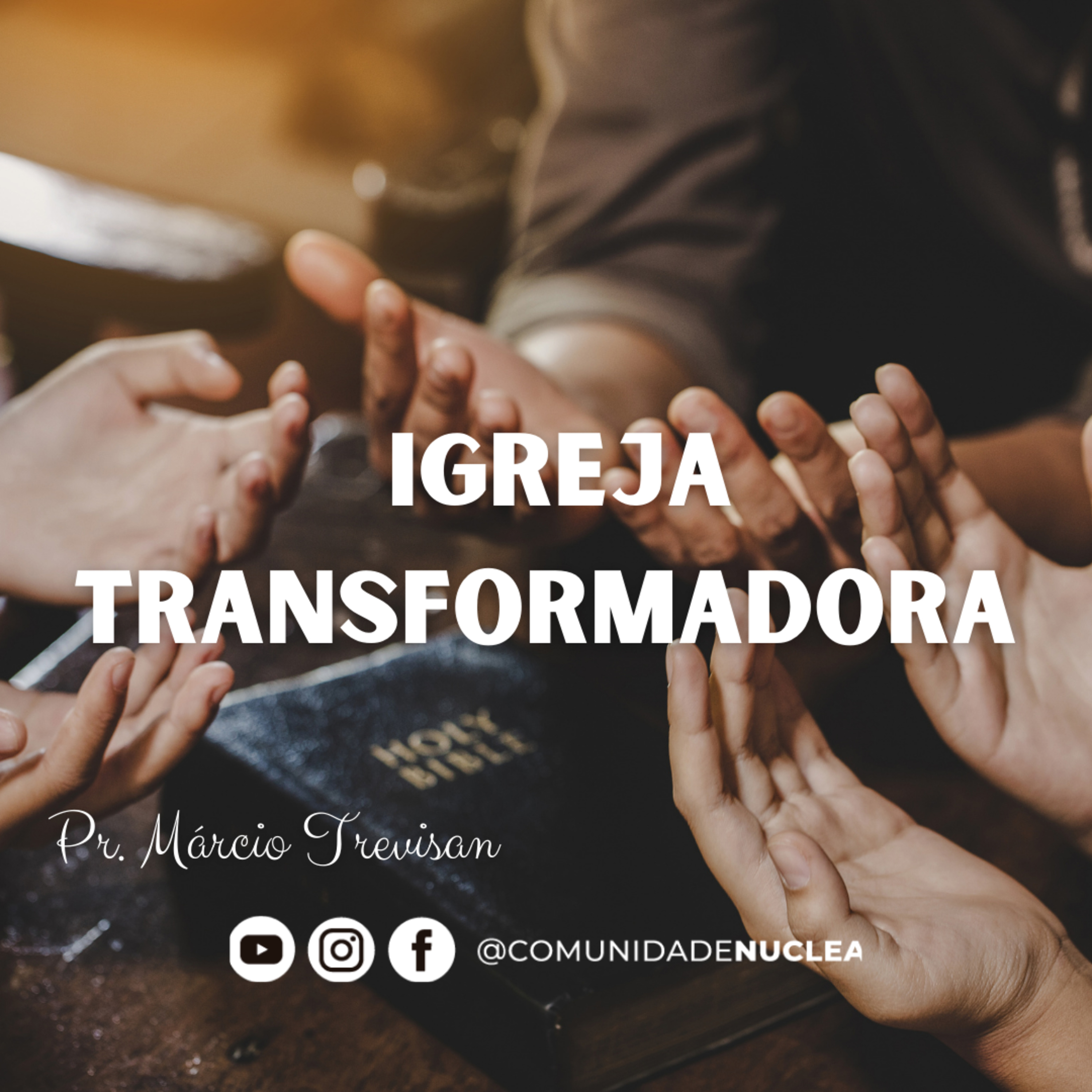 Pr. Marcio Trevisan - Igreja Transformadora - 20.05.2021 episode artwork
