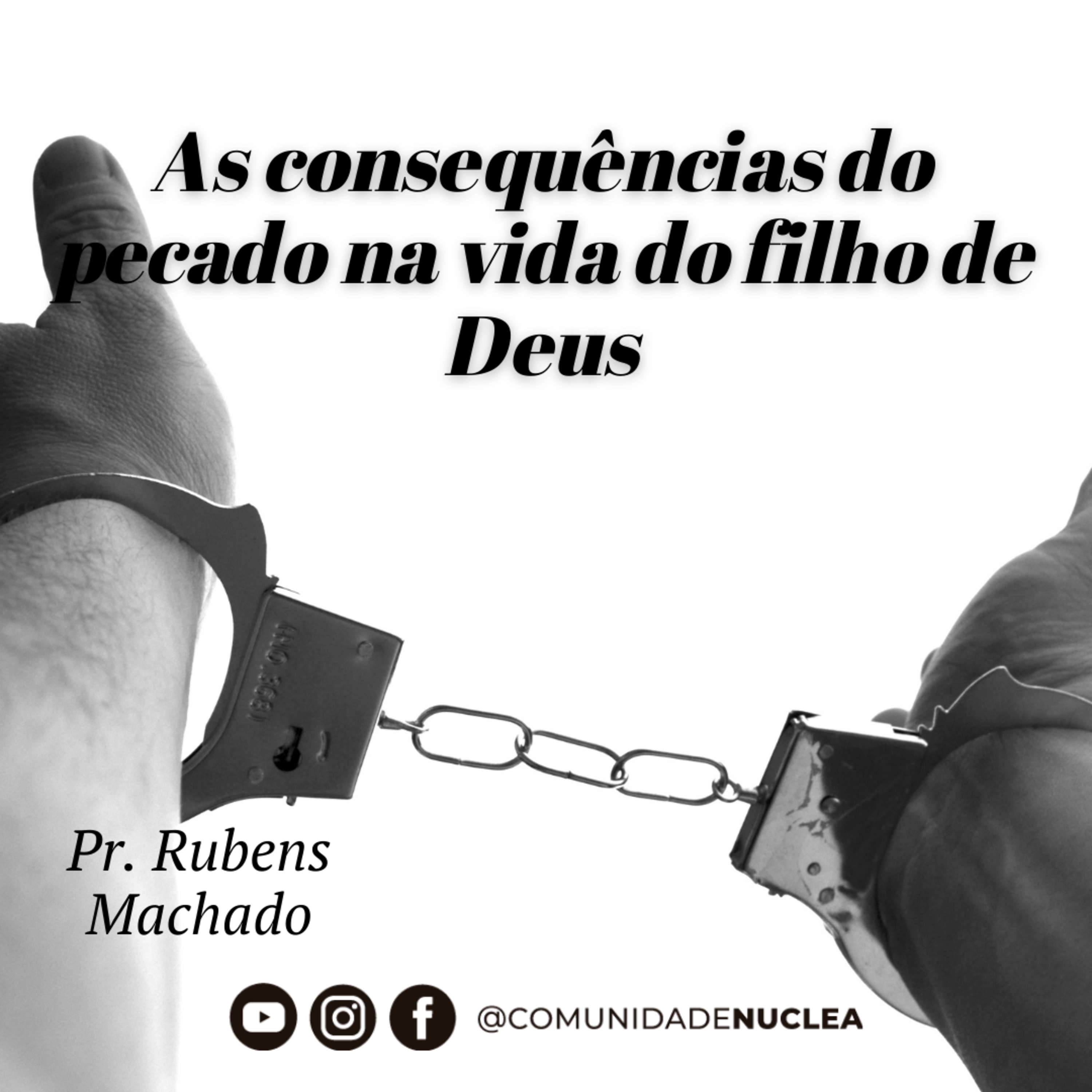 Pr. Rubens Machado - As consequências do pecado na vida do filho de Deus episode artwork