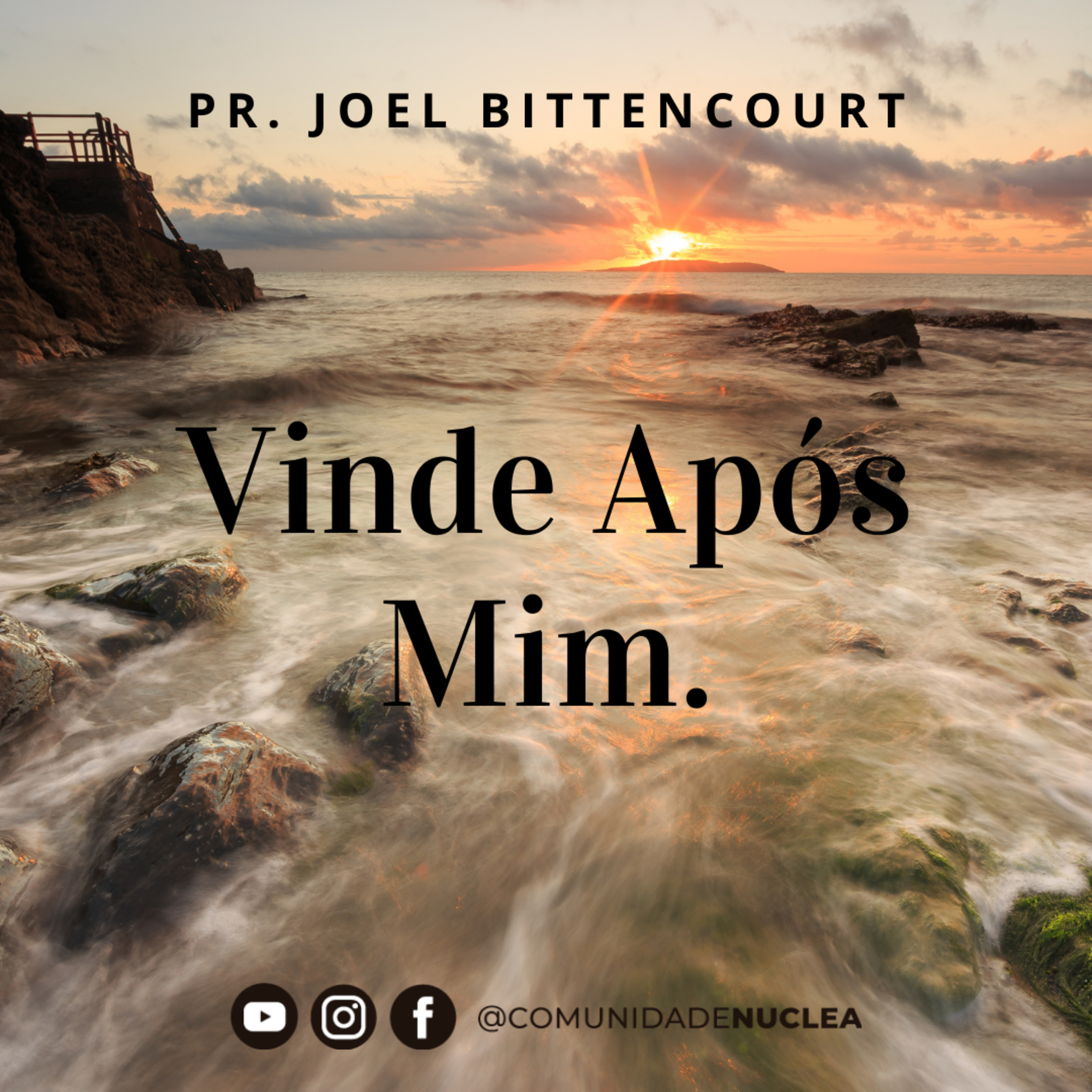Pr. Joel Bittencourt - Vinde após mim! episode artwork