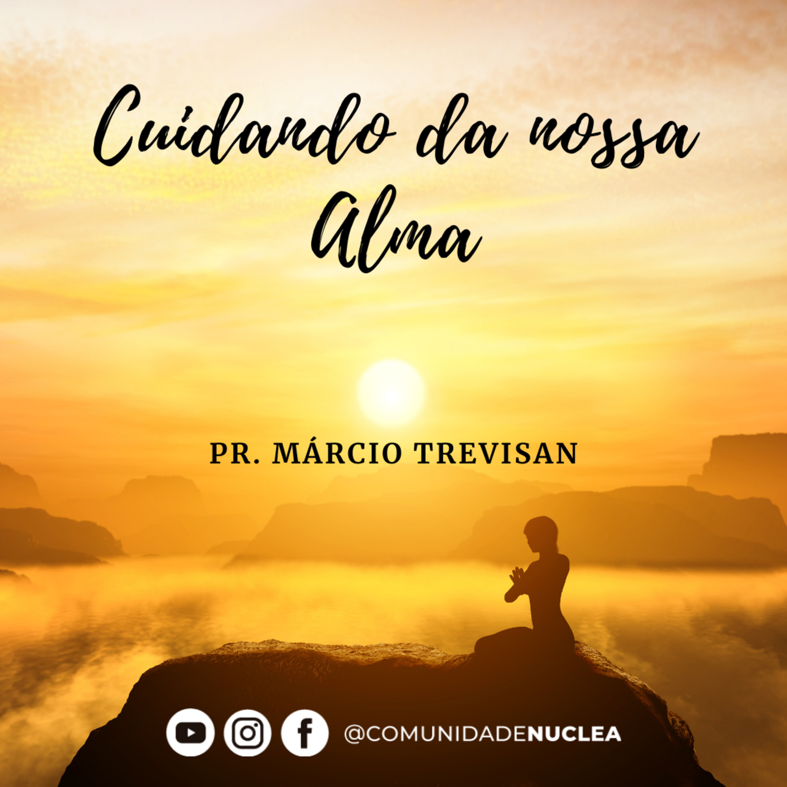 Pr. Márcio Trevisan - Cuidando da nossa alma episode artwork