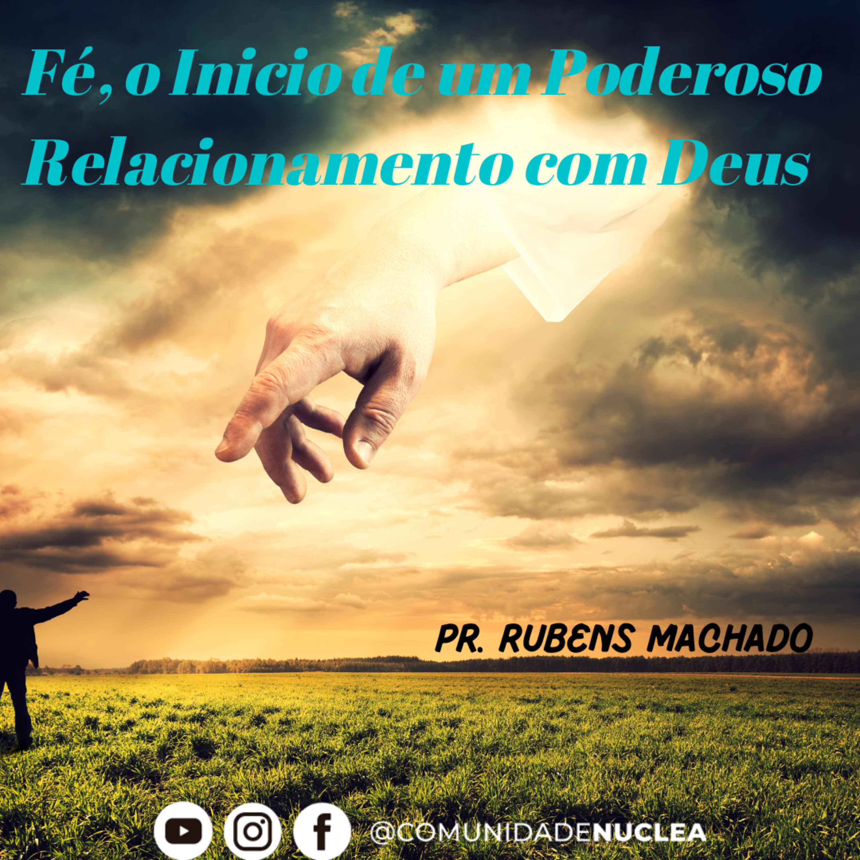 Pr. Rubens Machado - Fé, O início de um poderoso relacionamento com Deus!  episode artwork