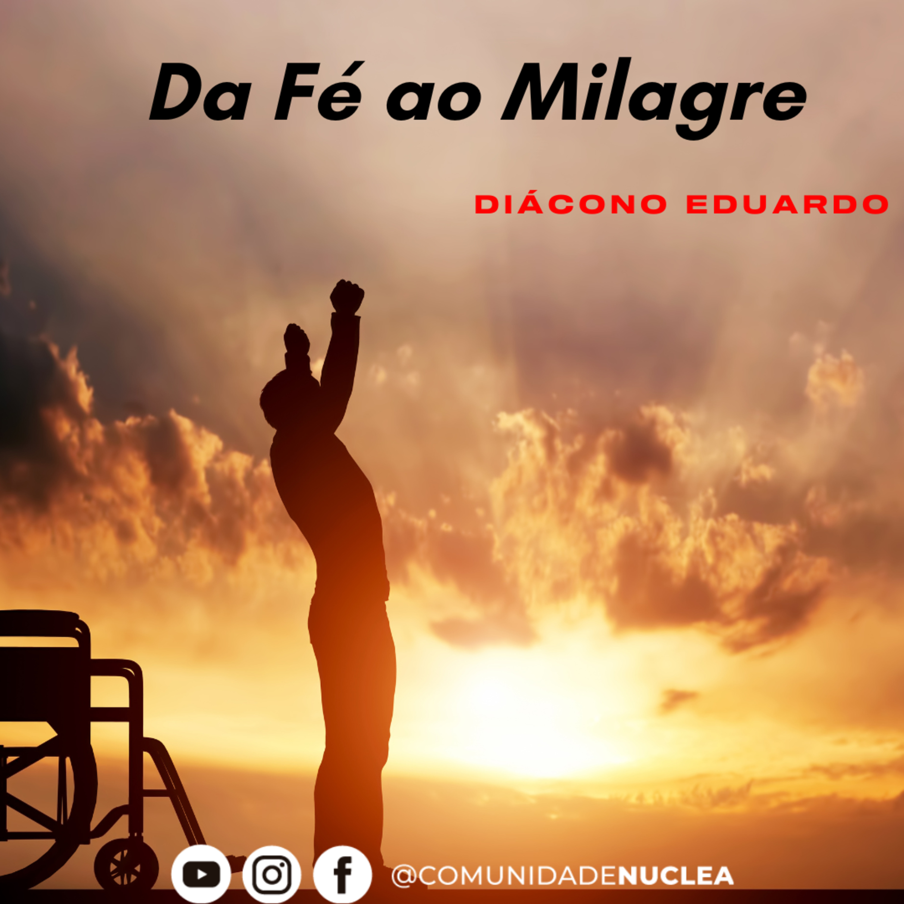 Diácono Eduardo - Da Fé ao Milagre episode artwork