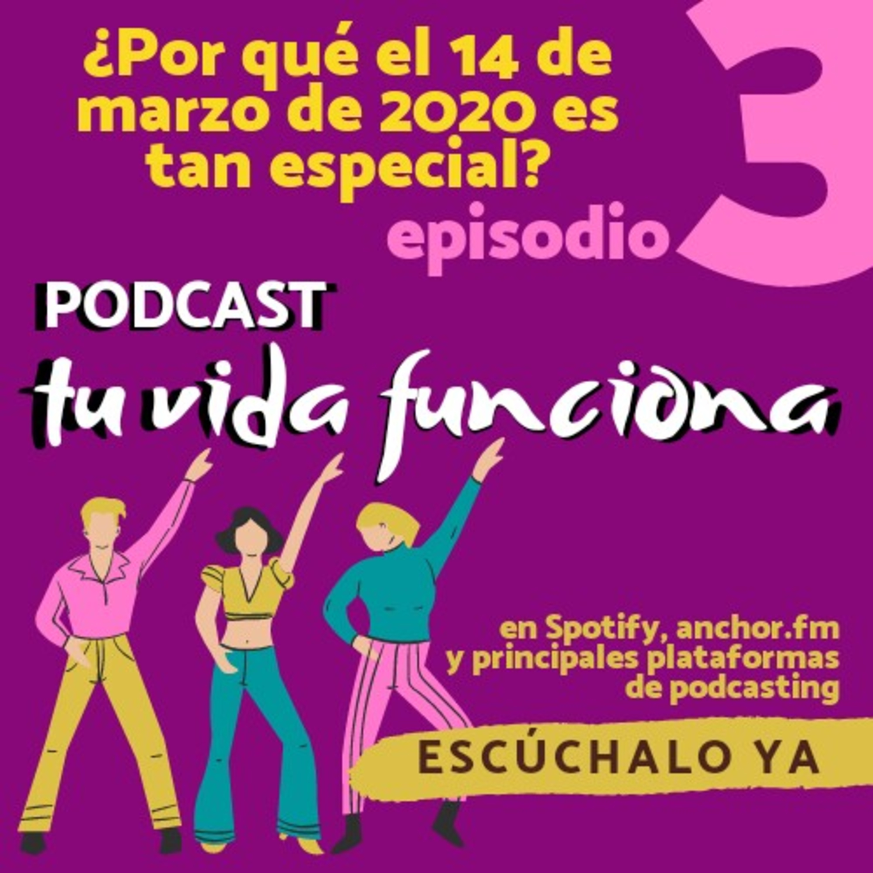 Ep 3: ¿Por qué el 14 de marzo de 2020 es tan especial? episode artwork