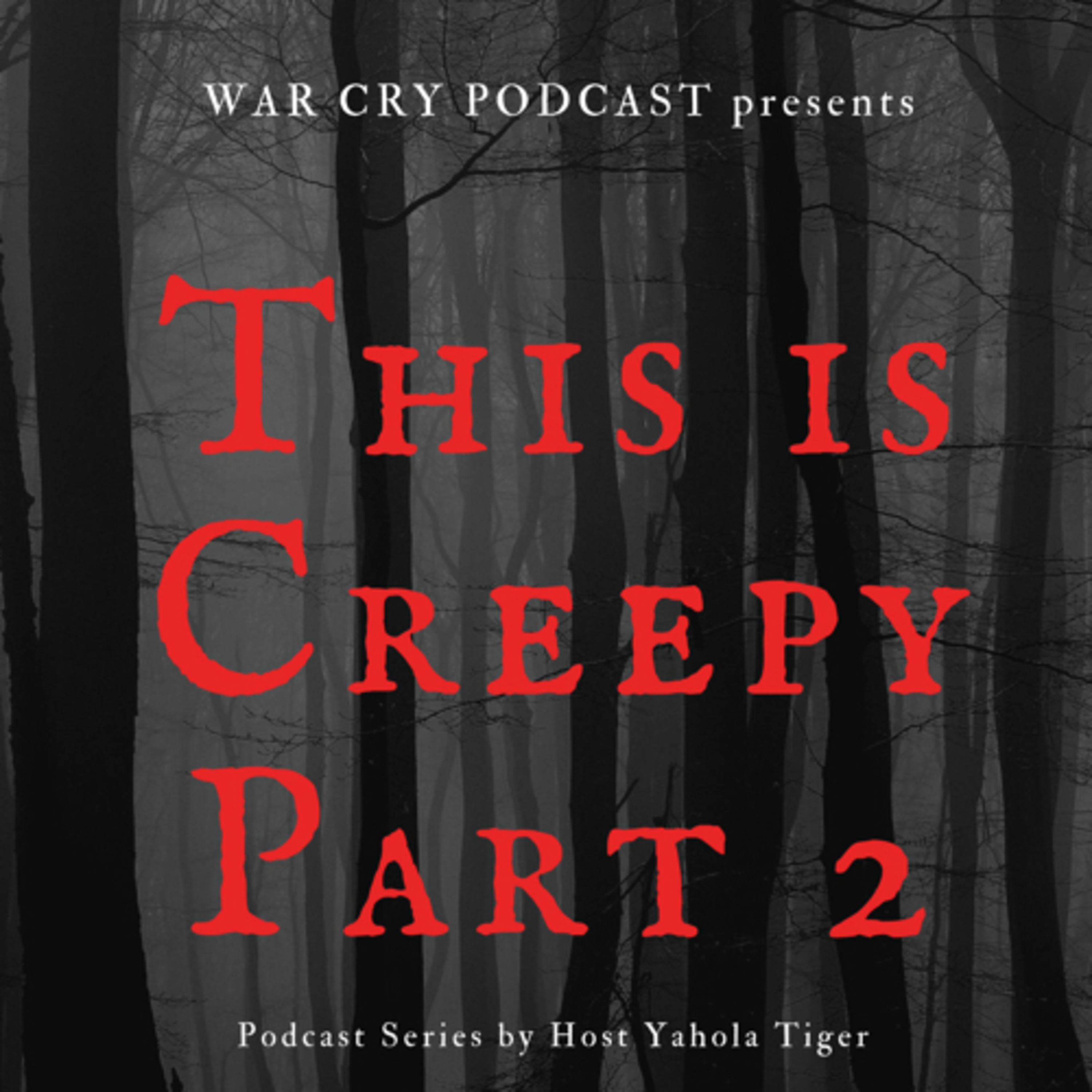 Episode 24: This Is Creepy Part II episode artwork