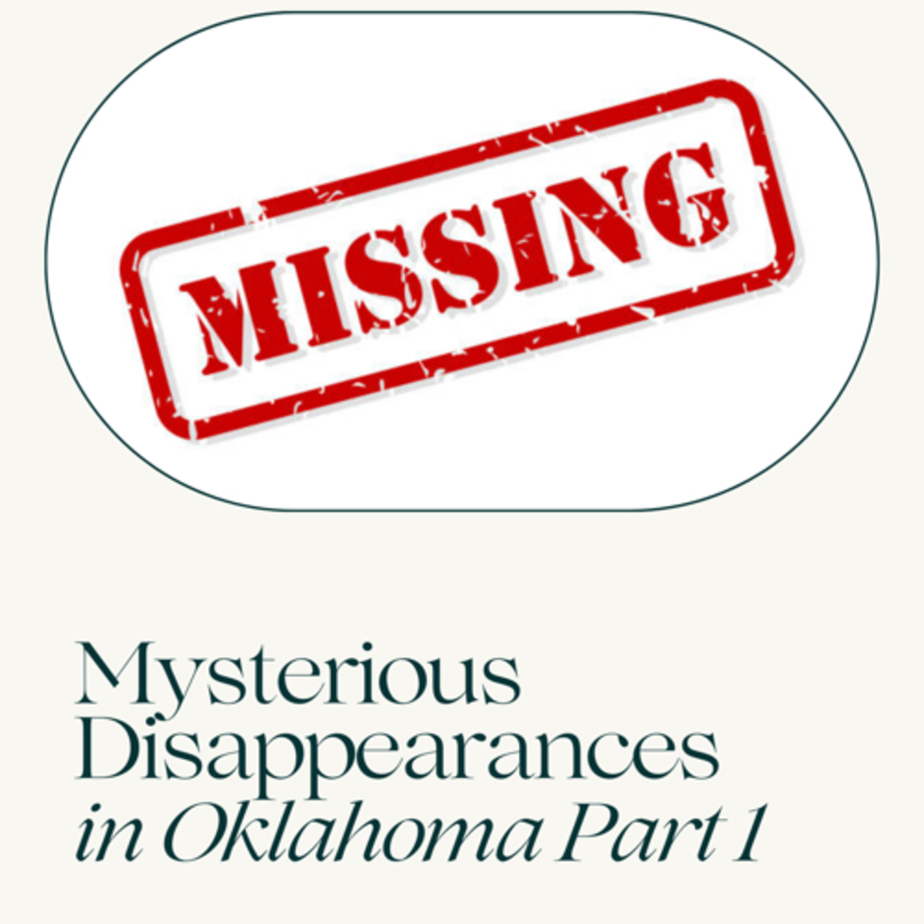 Episode 27: Mysterious Disappearances in Oklahoma Part 1 episode artwork