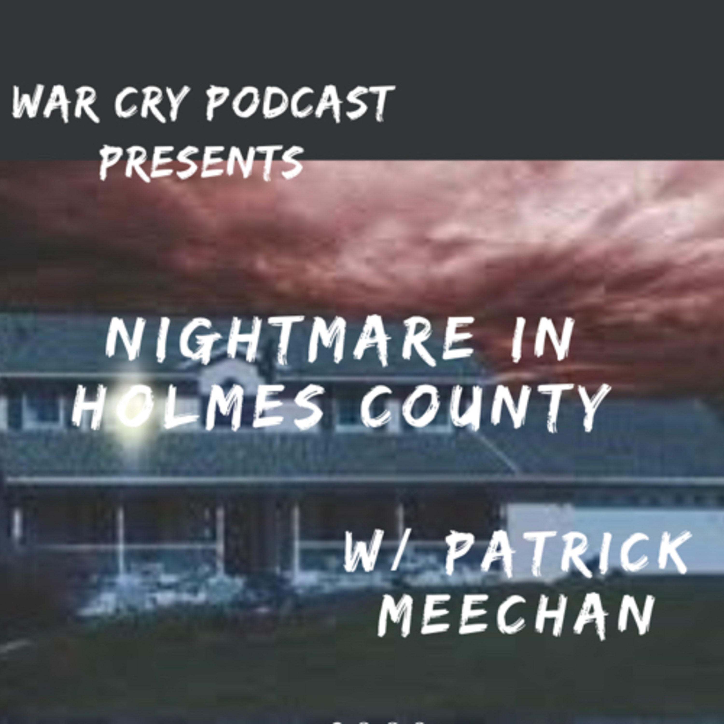 Episode 53: Nightmare in Holmes County Part 1 episode artwork
