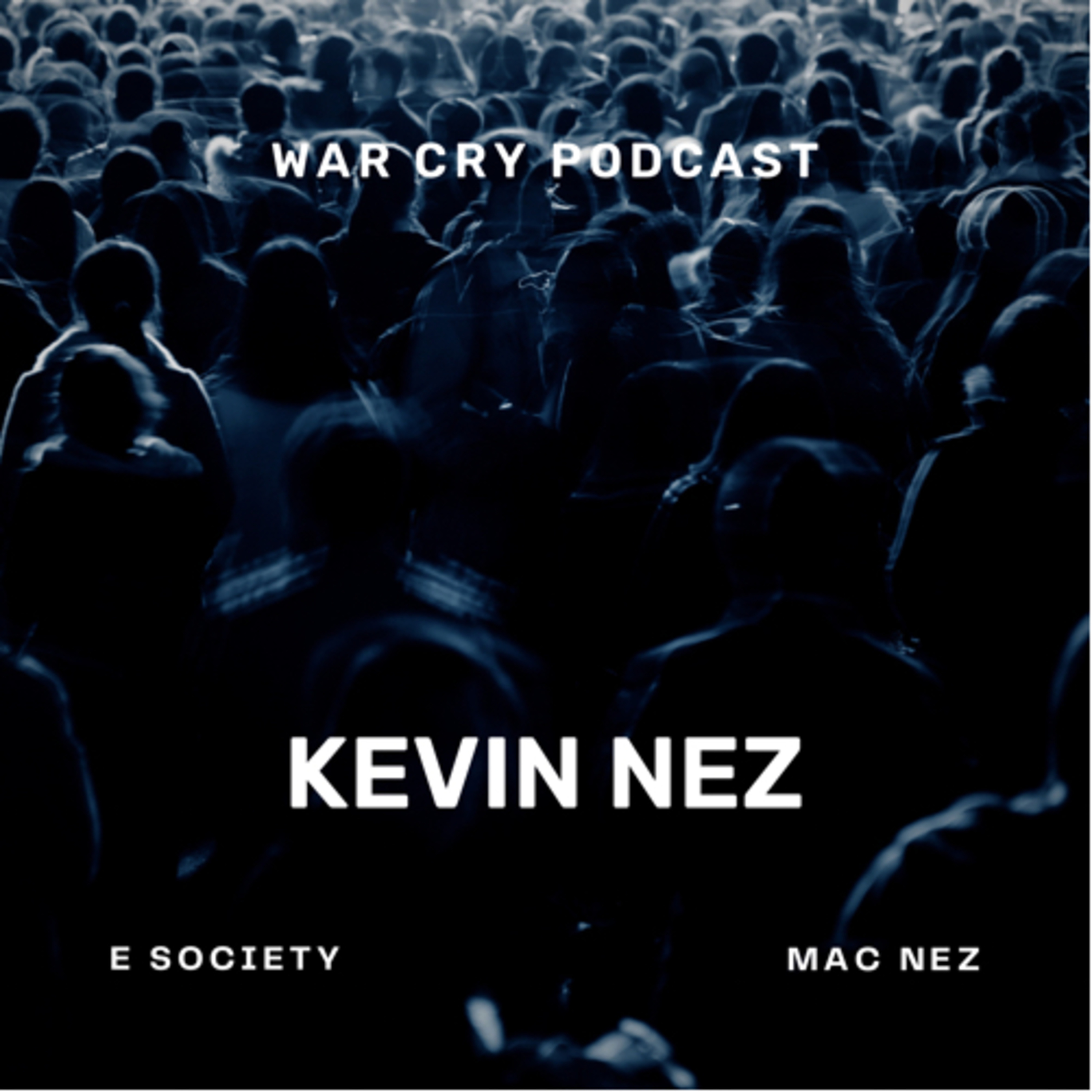#62 A Society of Entertainment w/ Kevin Nez of The Mac Nez & E Society Podcasts  episode artwork