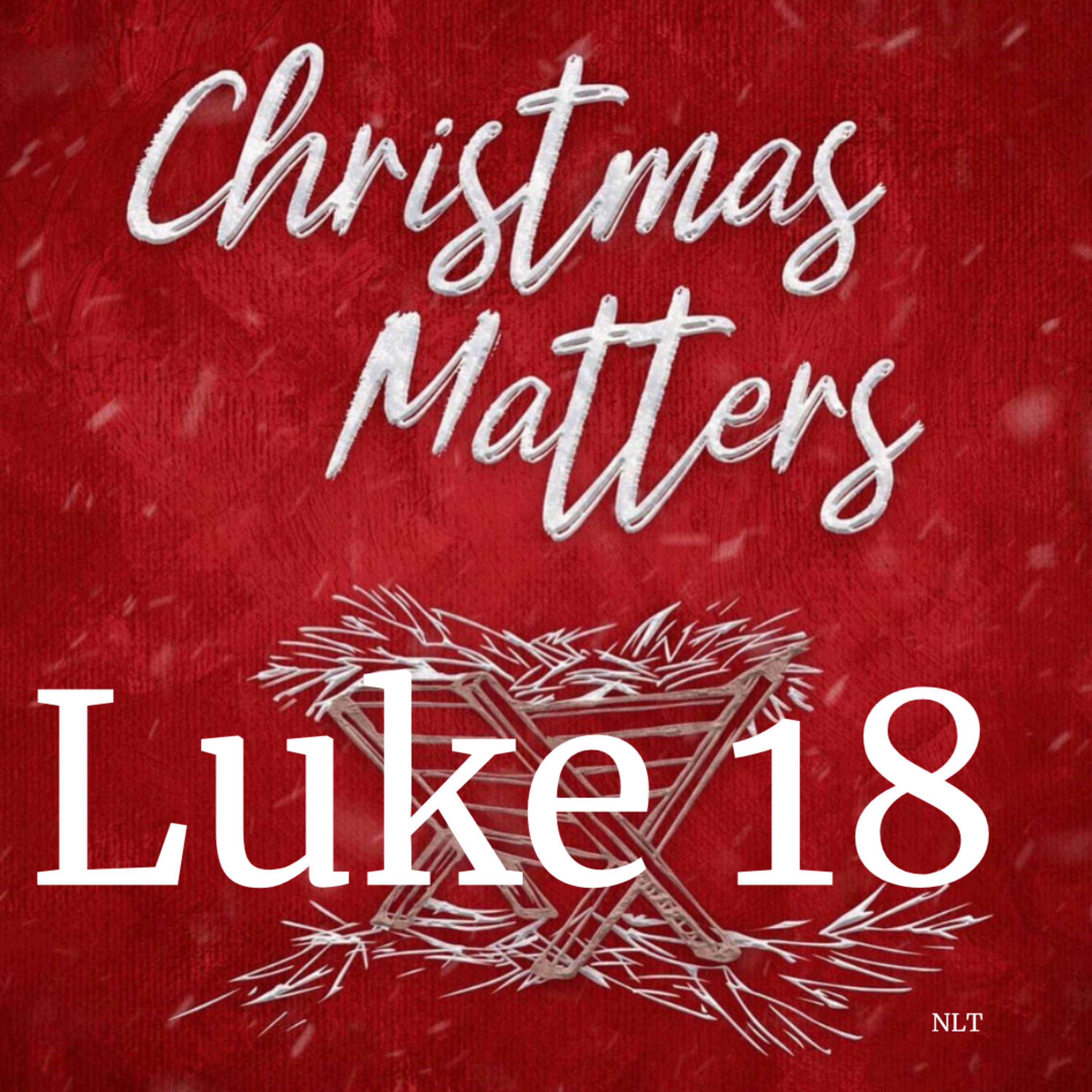 Luke Chapter Eighteen  episode artwork