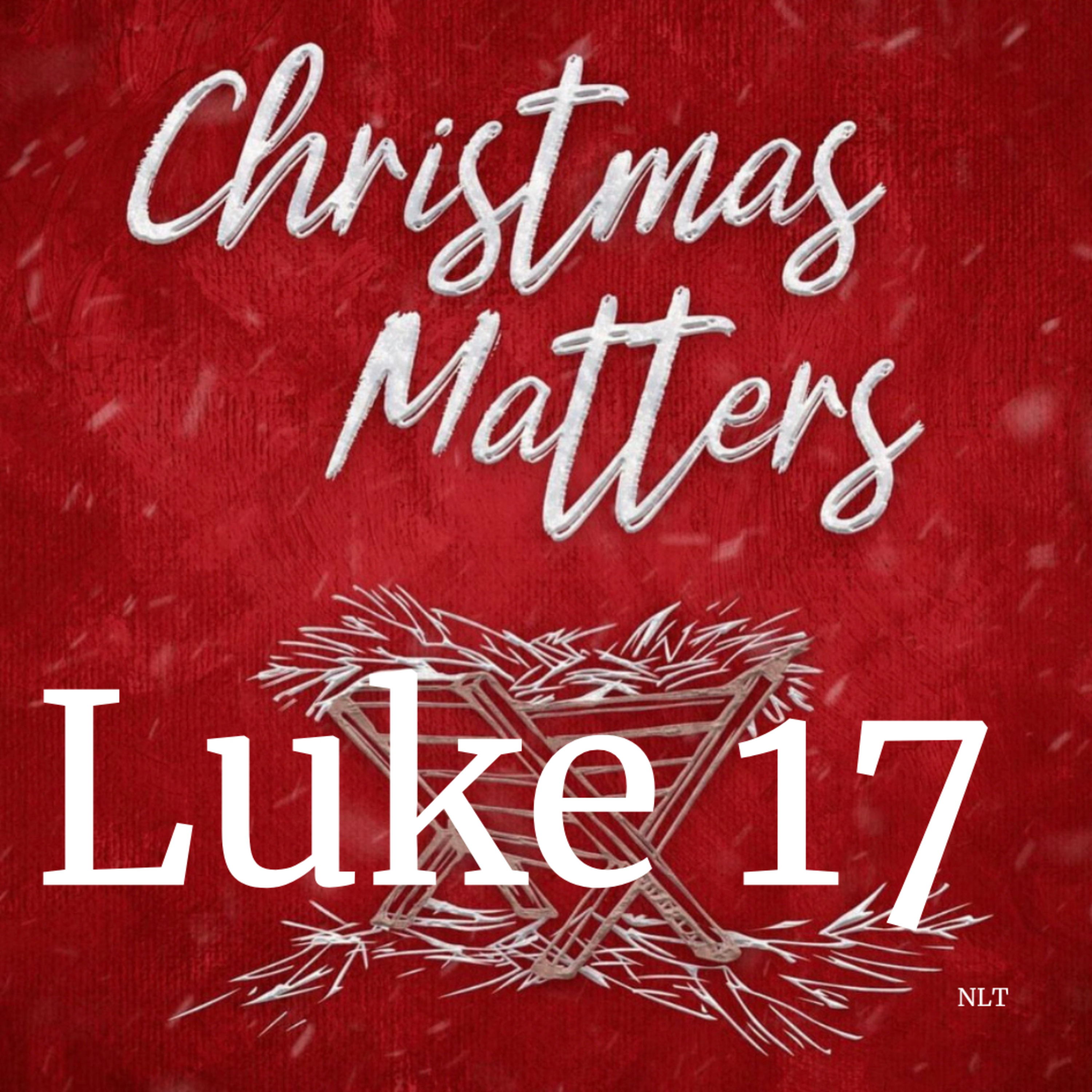 Luke Chapter Seventeen  episode artwork