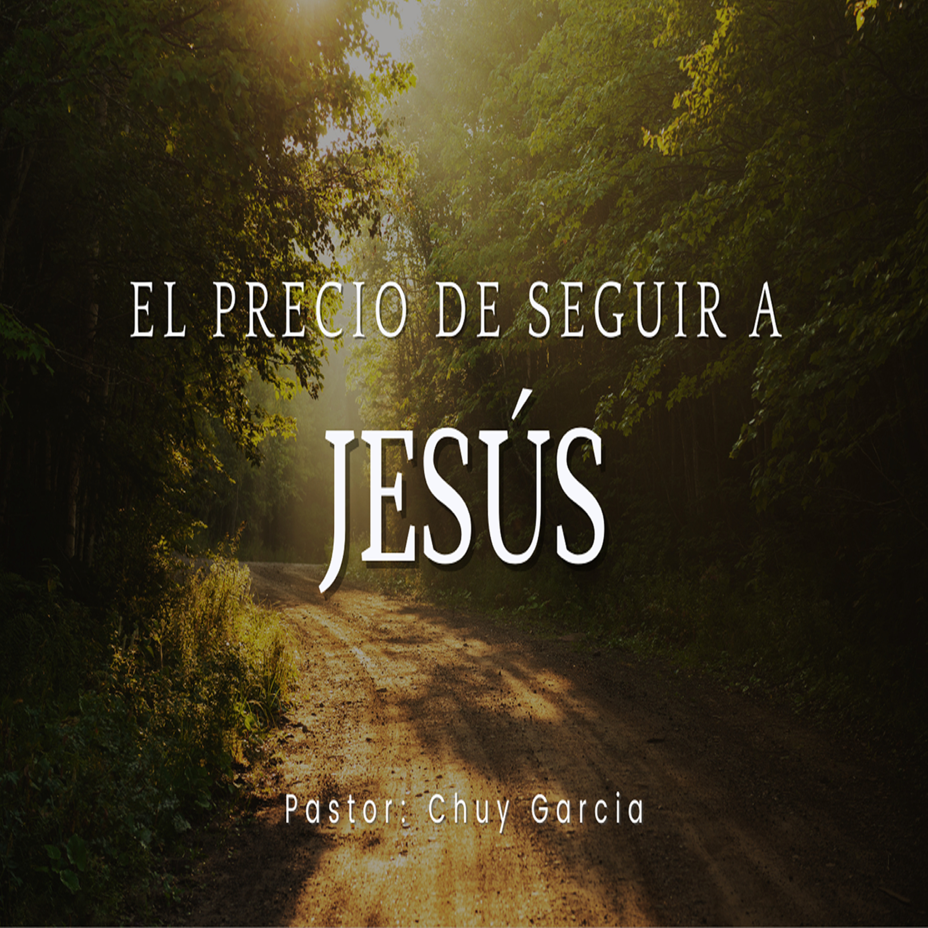 EL PRECIO DE SEGUIR A JESUS, DOMINGO 15 ENE 2023 PASTOR CHUY GARCIA episode artwork