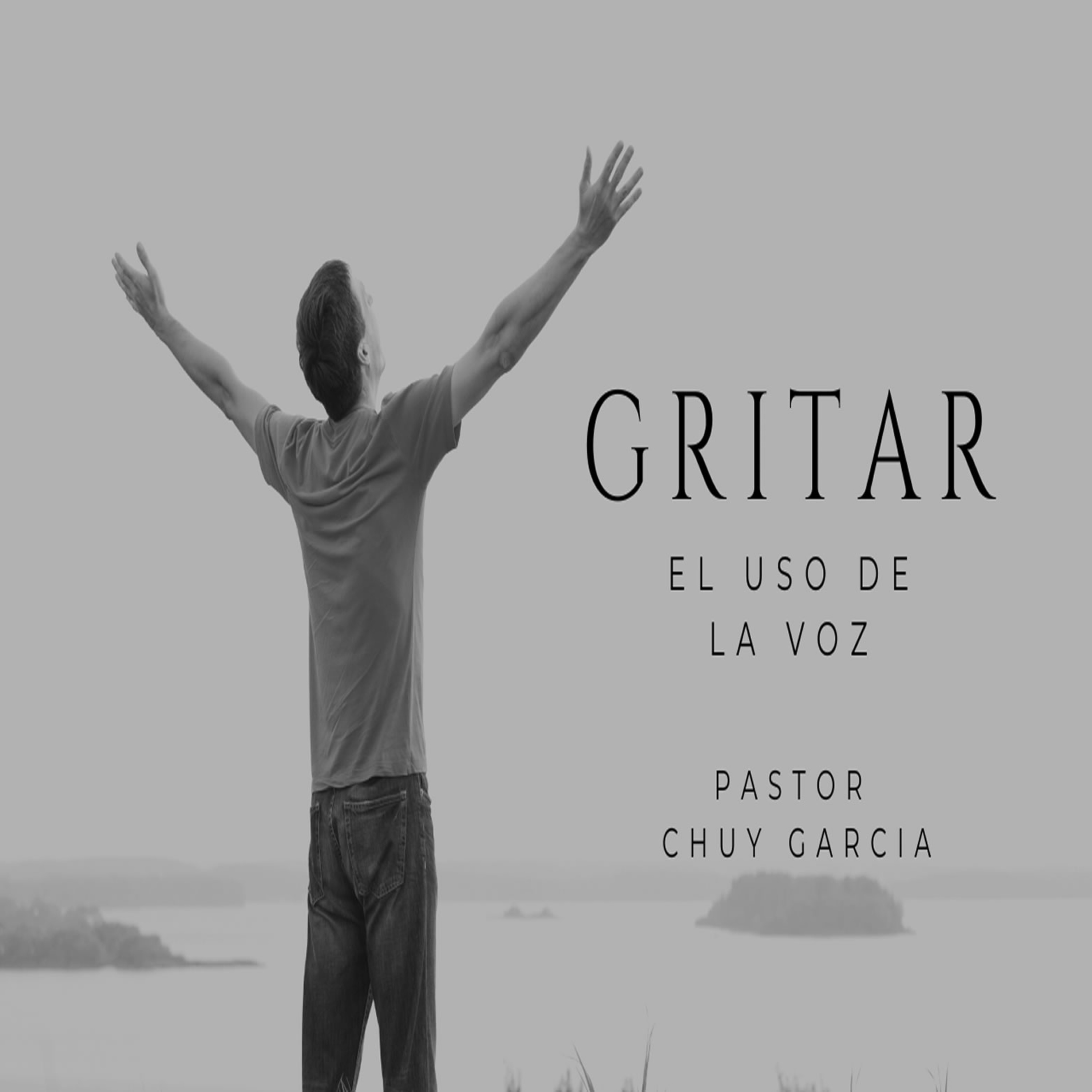 SERIE: CANTEMOS Y VIVAMOS LAS ESCRITURAS | TEMA: GRITAR | PASTOR CHUY GARCIA | MAR 1 2023 episode artwork