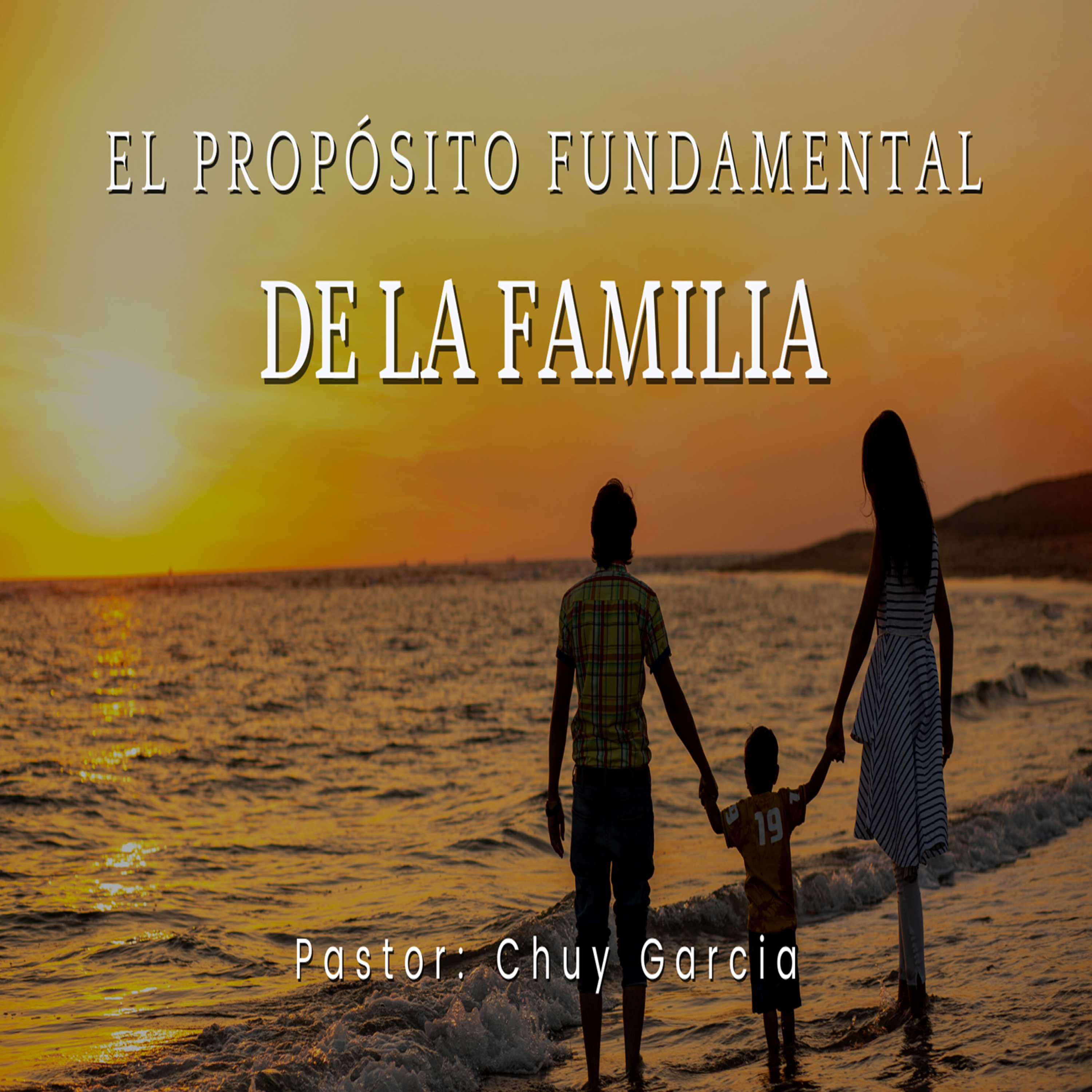 EL PROPOSITO FUNDAMENTAL DE LA FAMILIA, ( CENA DE MATRIMONIOS ) PASTOR CHUY GARCIA, MAR 10 2023 episode artwork