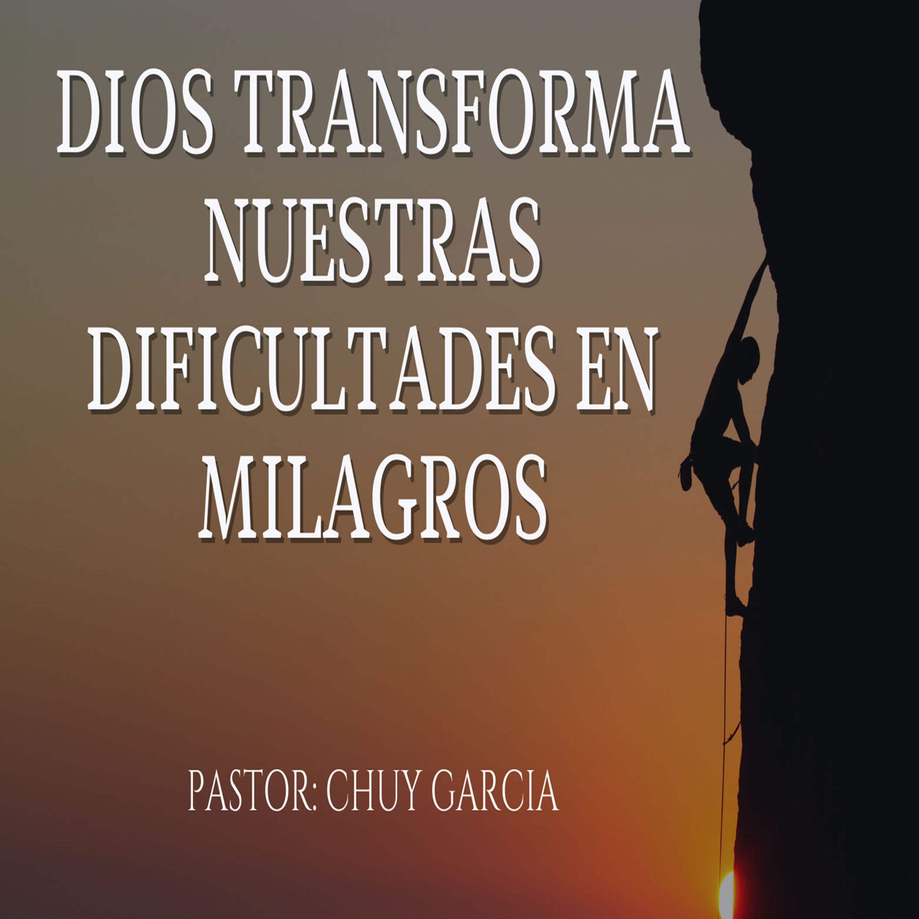 DIOS TRANSFORMA NUESTRAS DIFICULTADES EN MILAGROS, PASTOR CHUY GARCIA DOM. 05 DE MARZO 2023 8 AM episode artwork