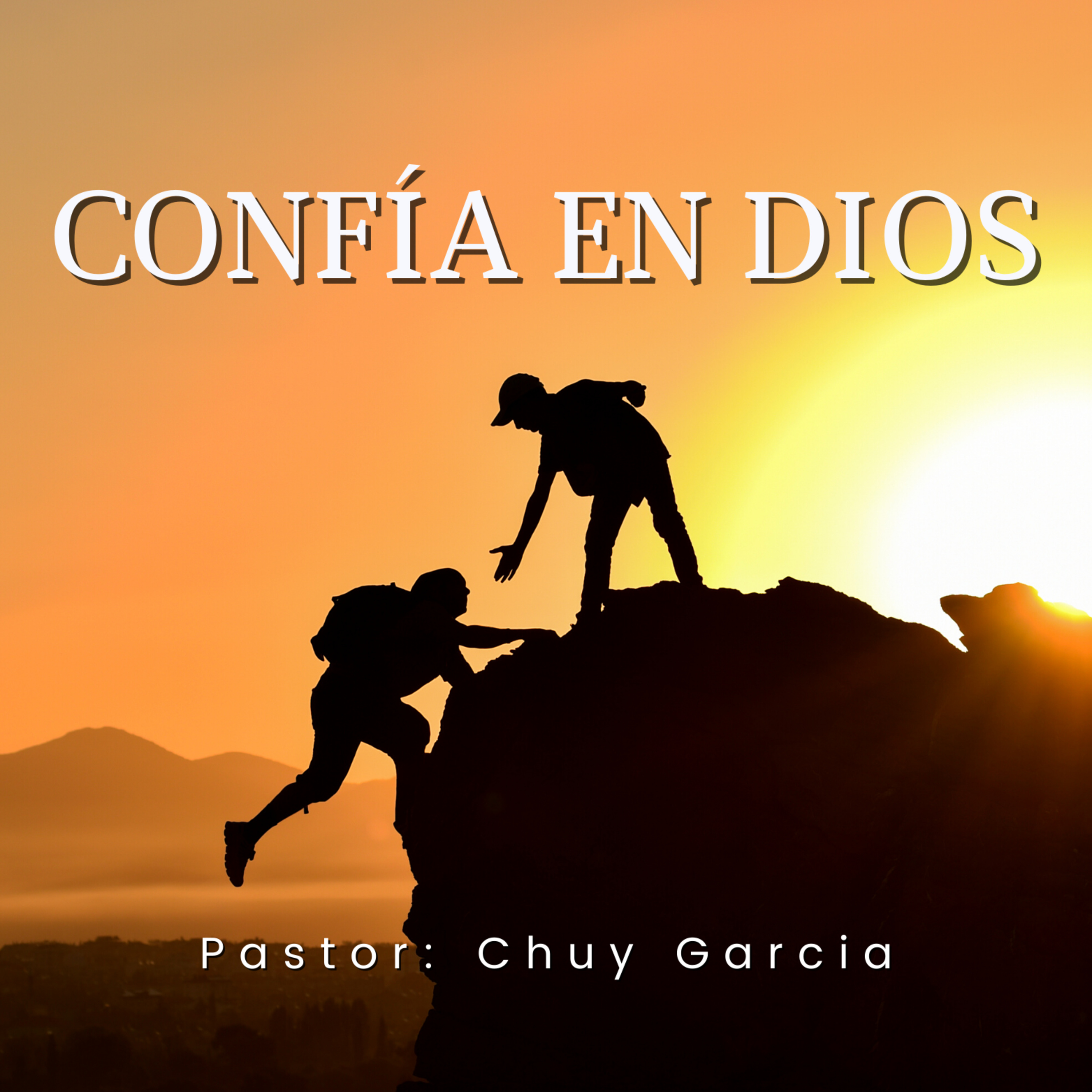 CONFIA EN DIOS, PASTOR CHUY GARCIA DOM 12 DE MARZO 8 AM episode artwork
